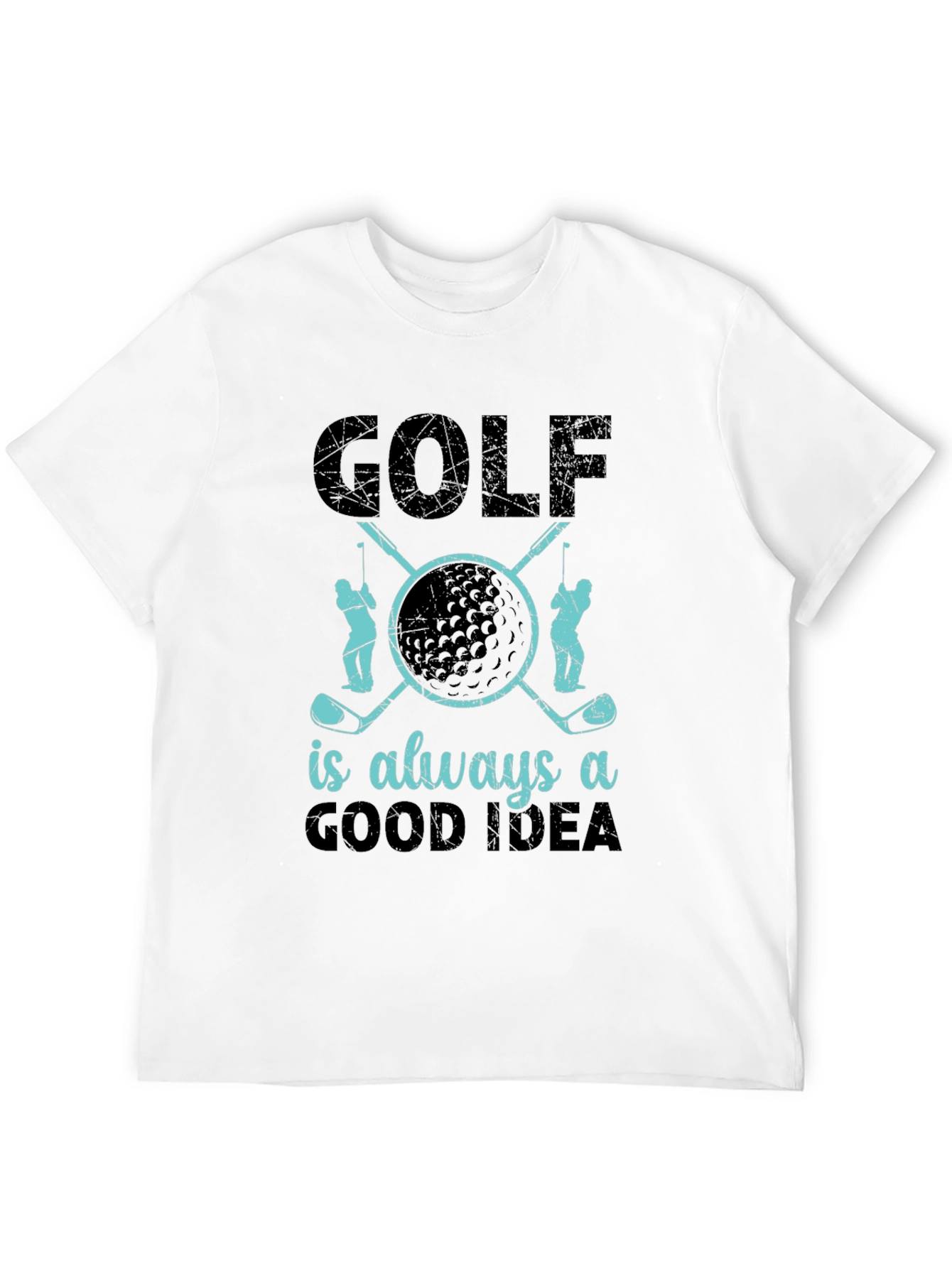Golf is Always a Good Idea T-Shirt