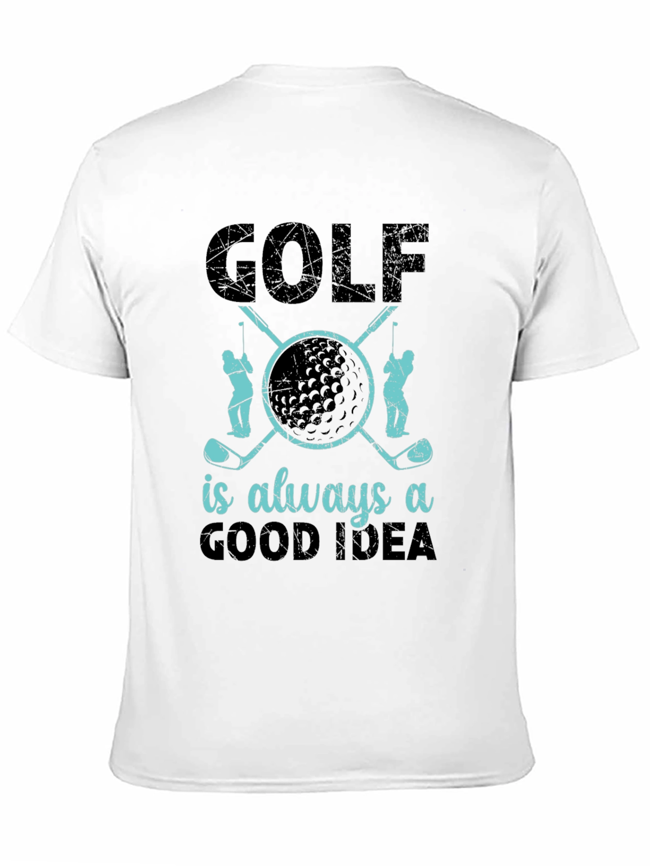 Golf is Always a Good Idea T-Shirt
