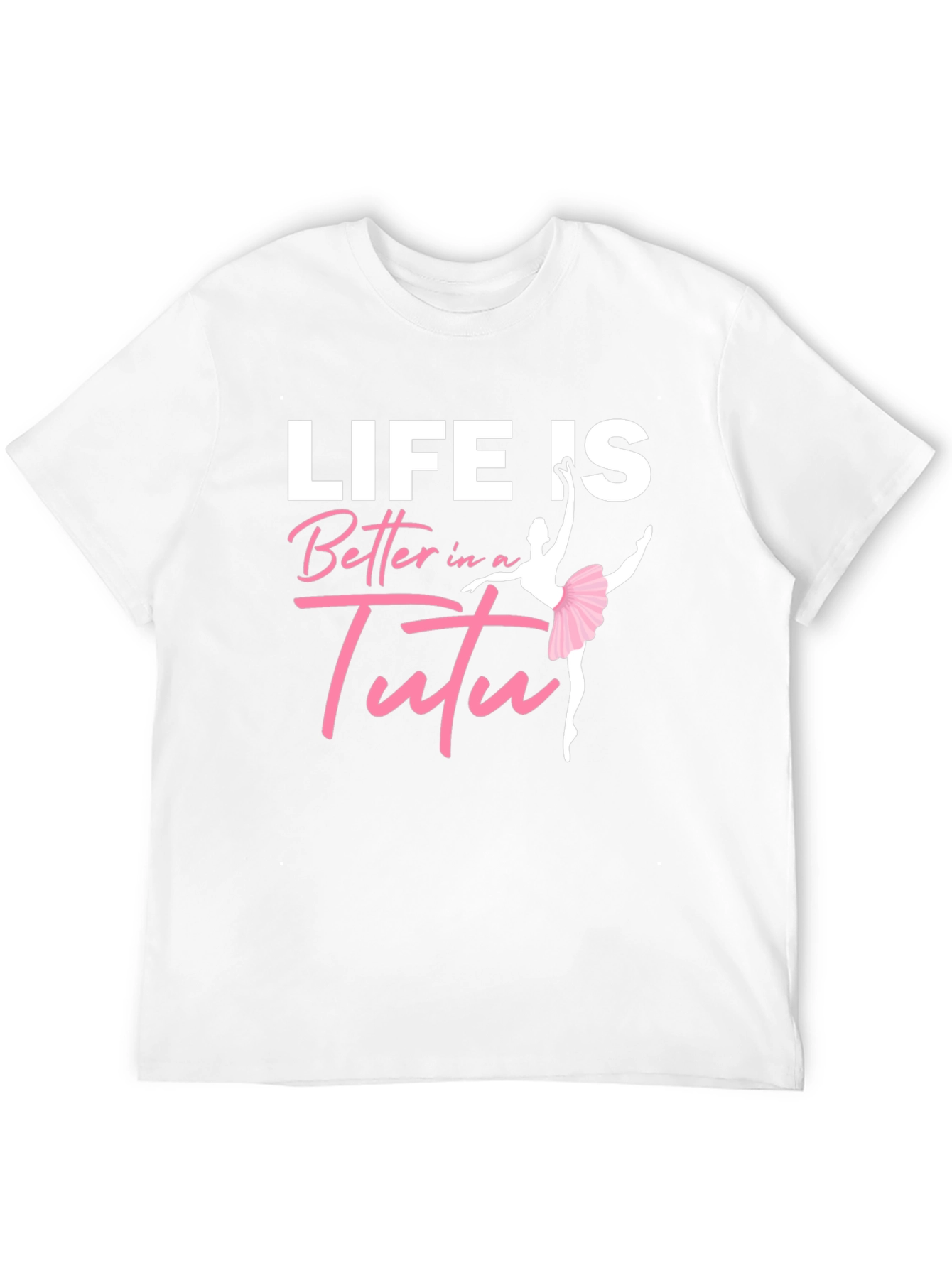 Life Is Better In A Tutu Black T-Shirt