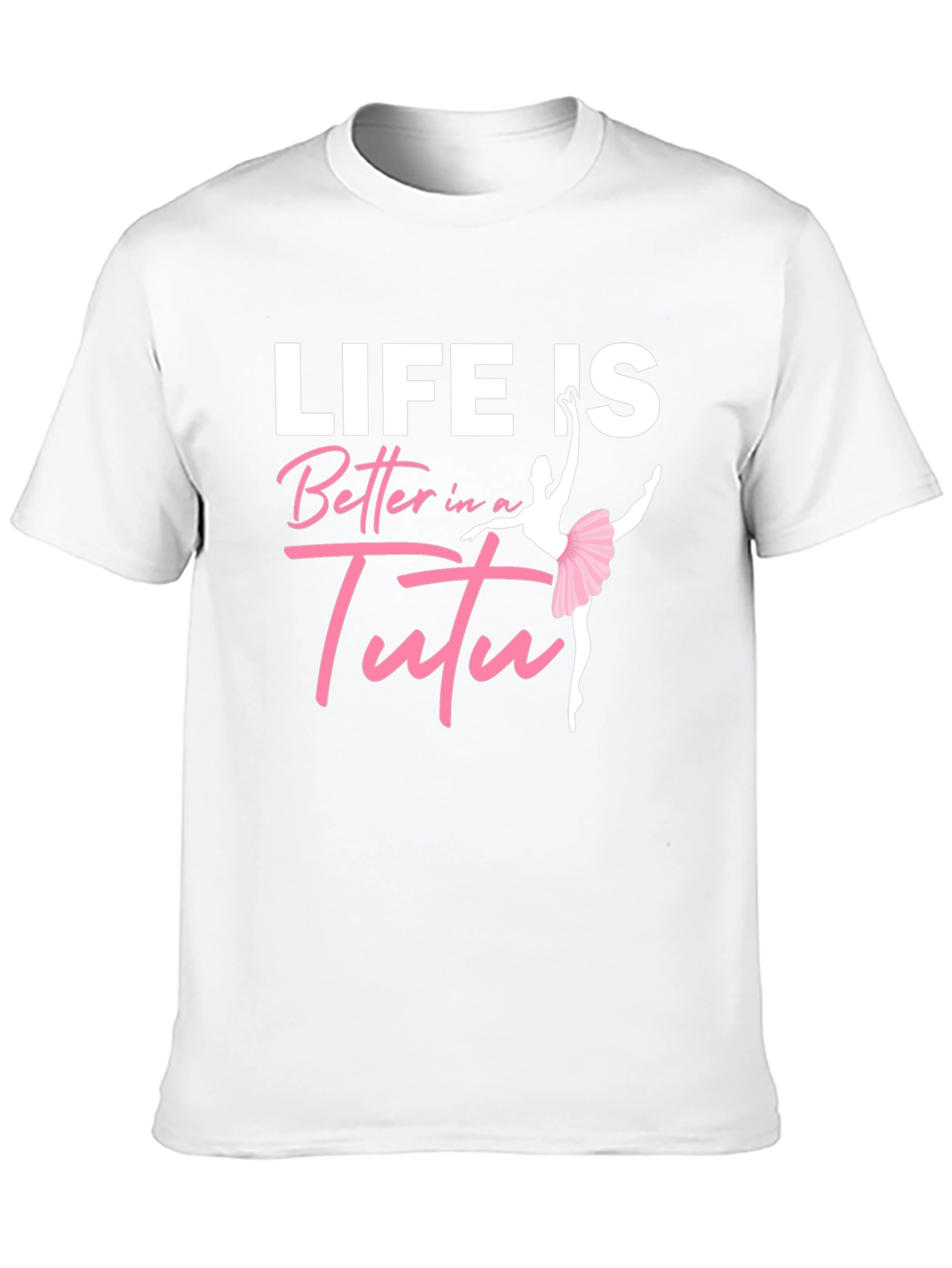 Life Is Better In A Tutu Black T-Shirt