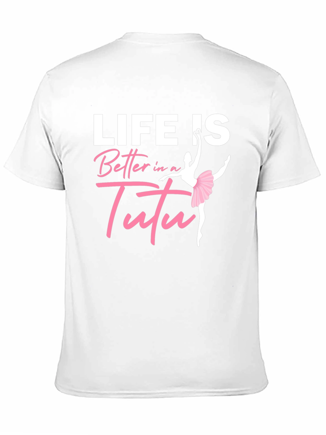 Life Is Better In A Tutu Black T-Shirt