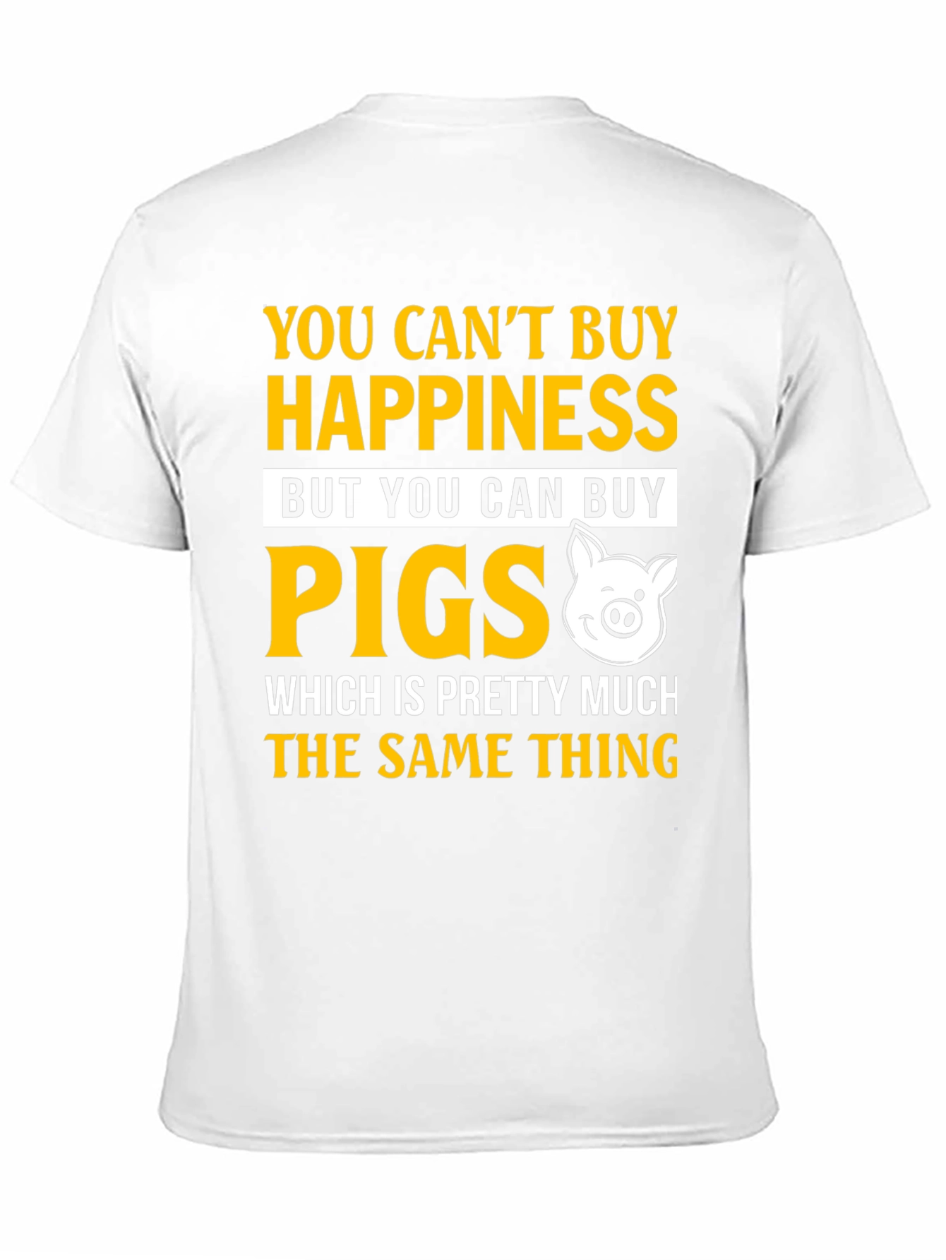 Funny Pig Lover T-Shirt: Happiness Is Pigs!