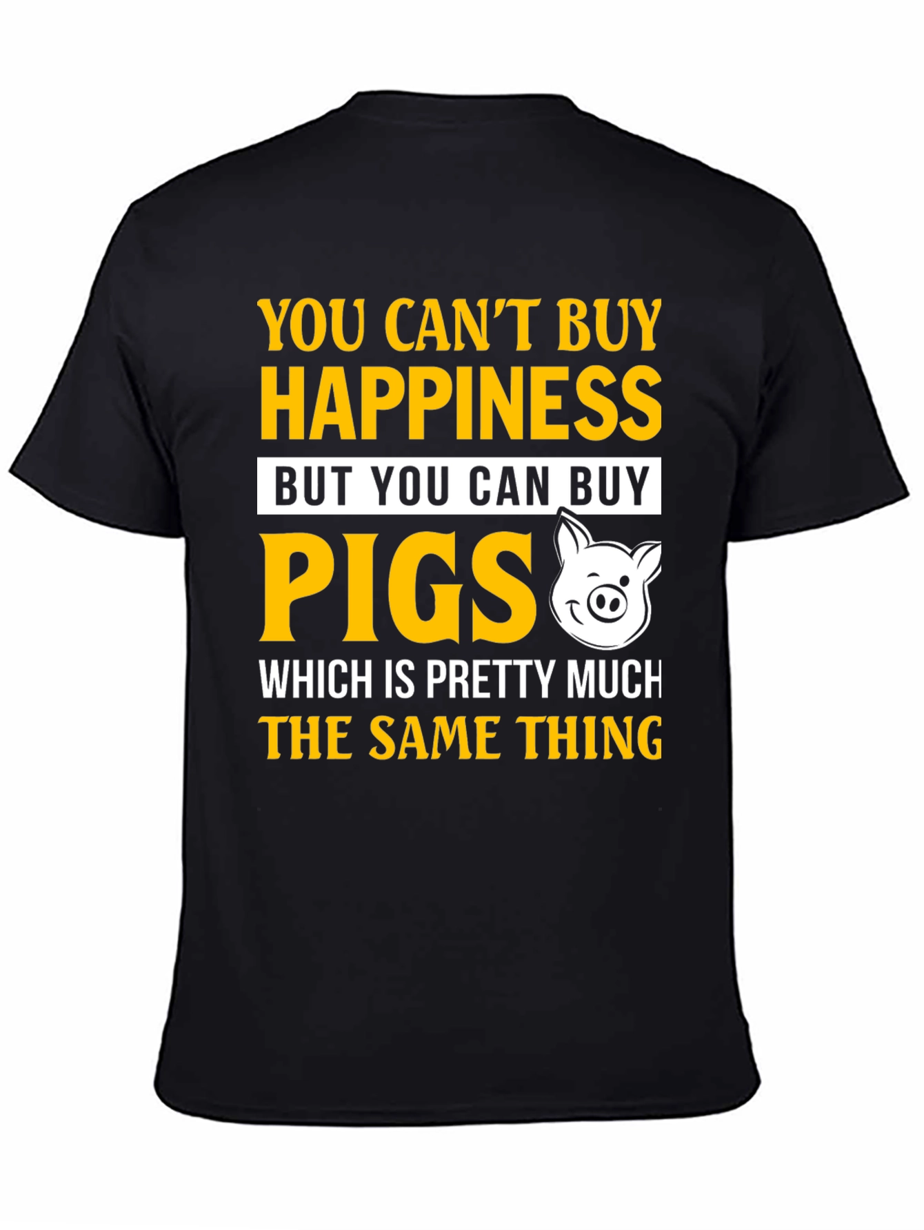 Funny Pig Lover T-Shirt: Happiness Is Pigs!
