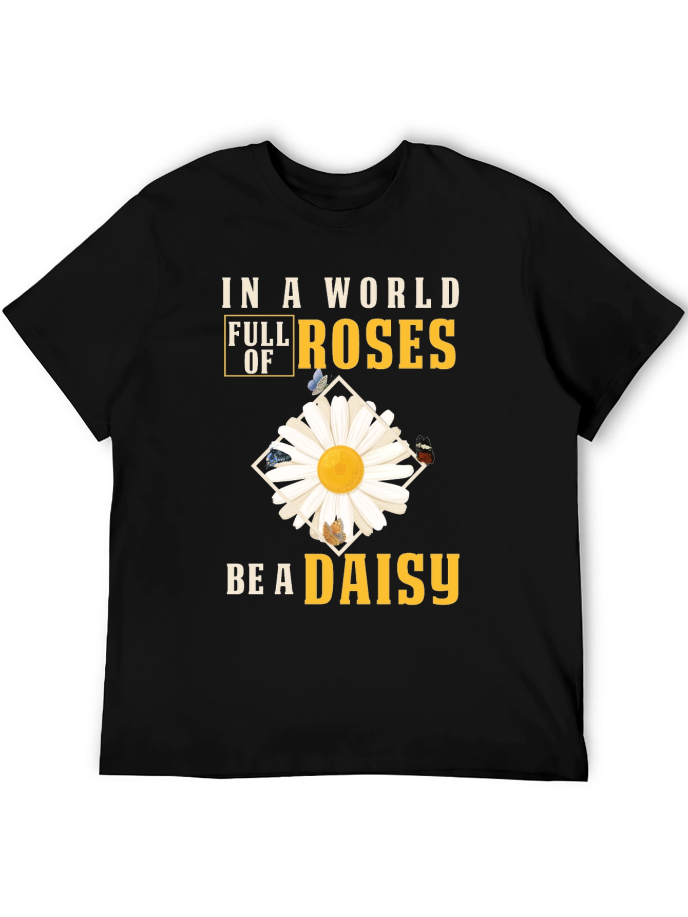 Be a Daisy T-Shirt - Floral Graphic Tee