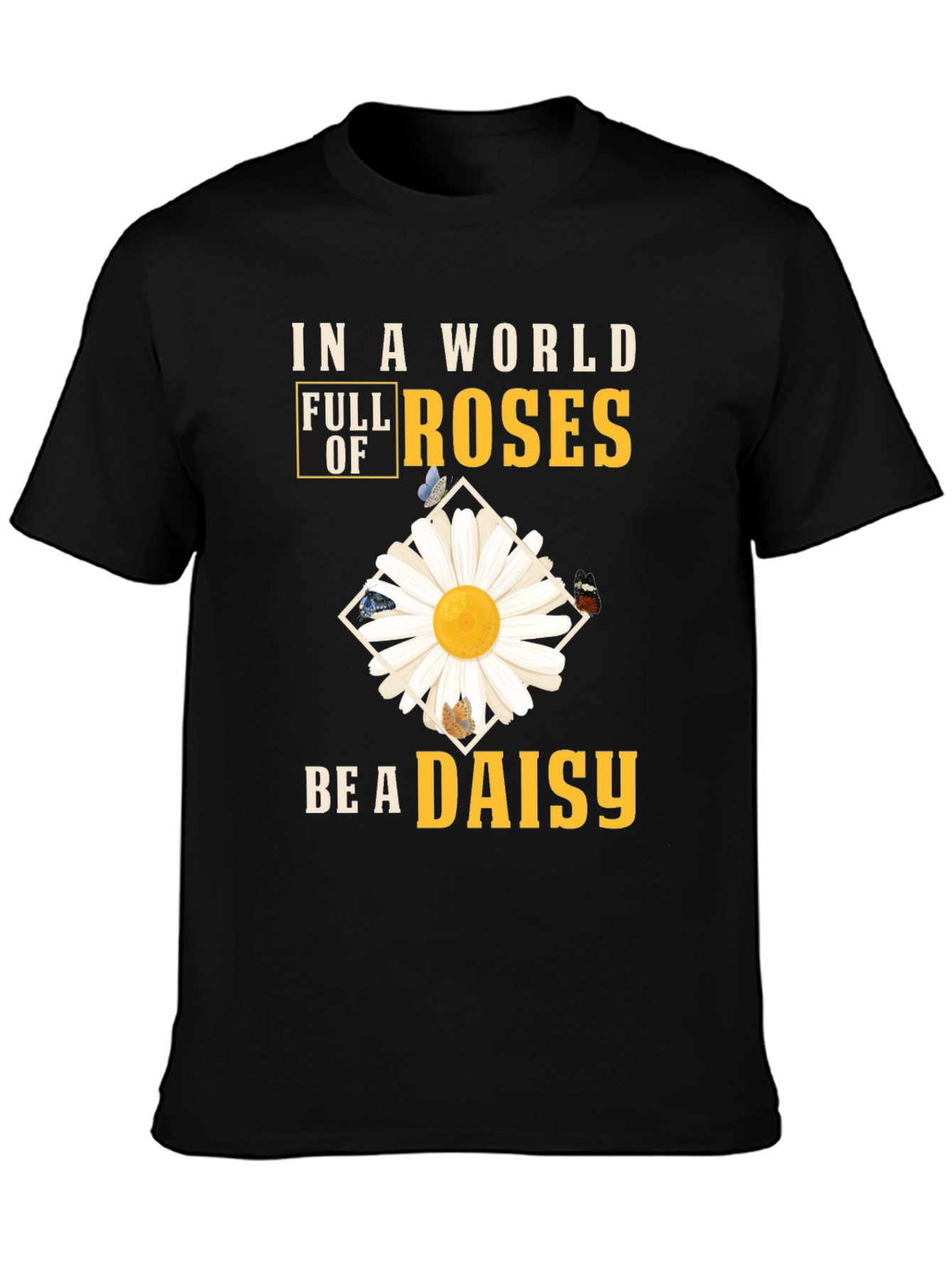 Be a Daisy T-Shirt - Floral Graphic Tee