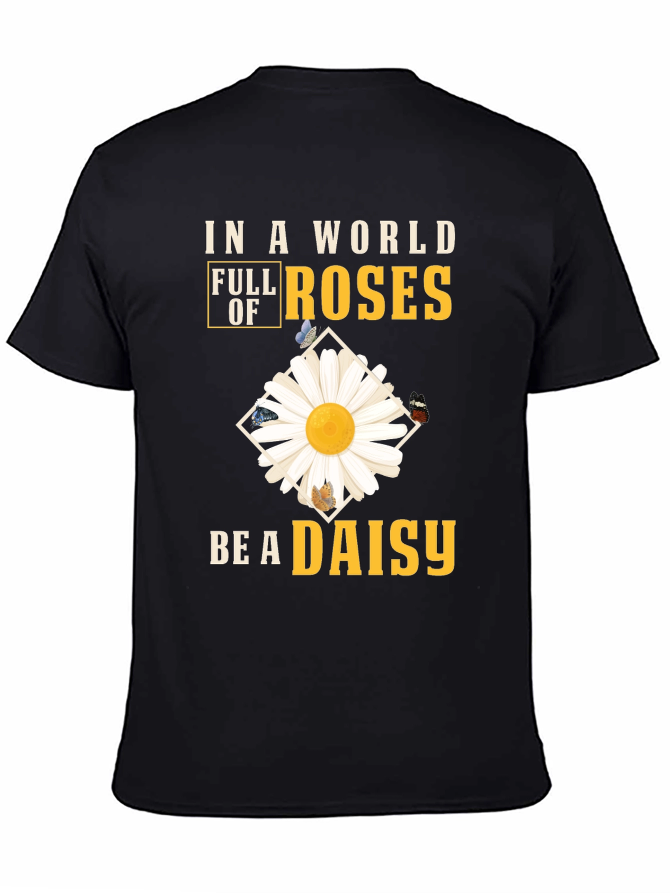 Be a Daisy T-Shirt - Floral Graphic Tee