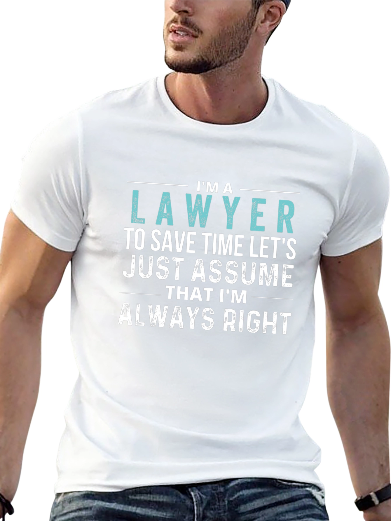Im a Lawyer Always Right Funny T-Shirt