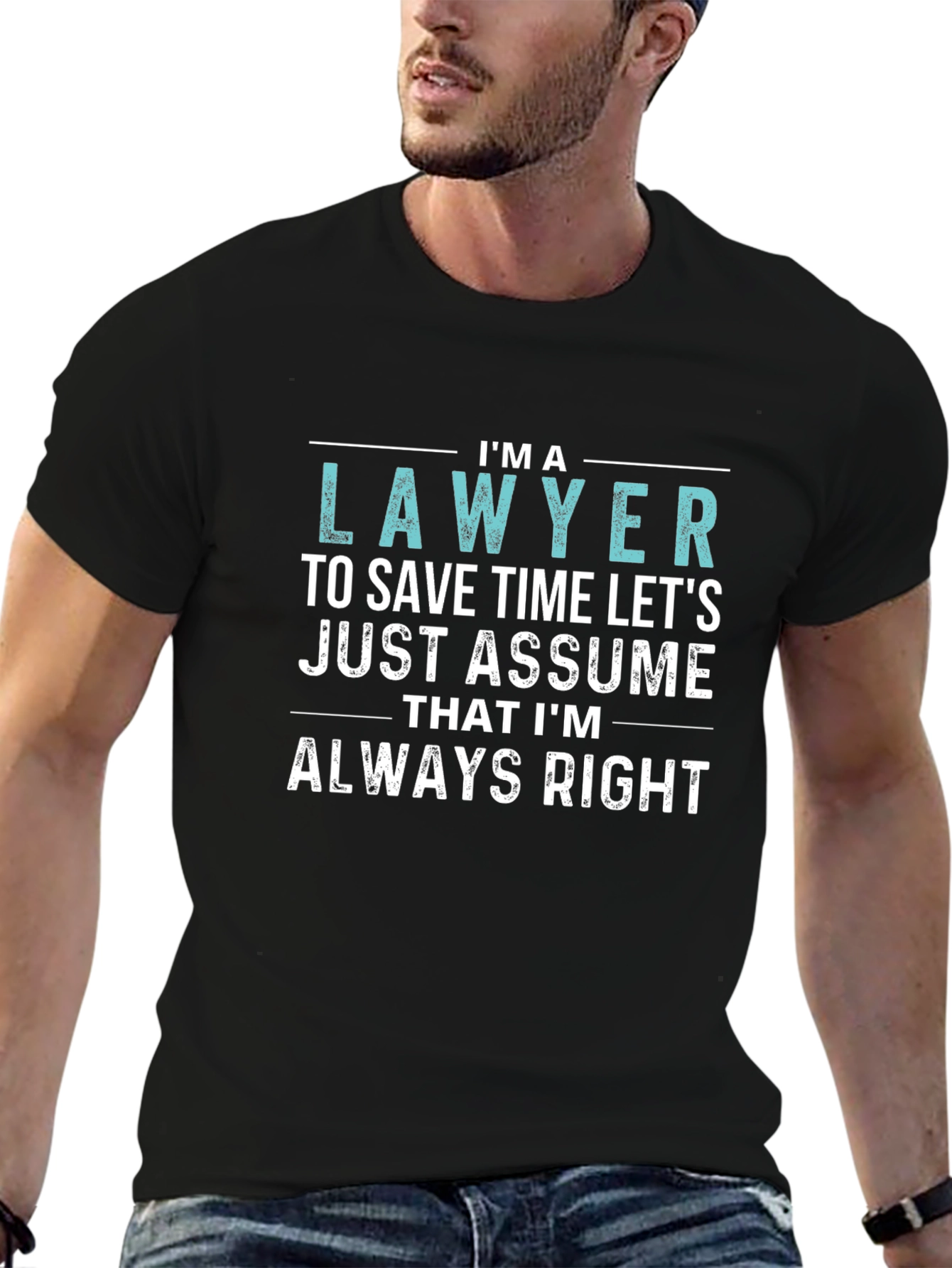 Im a Lawyer Always Right Funny T-Shirt