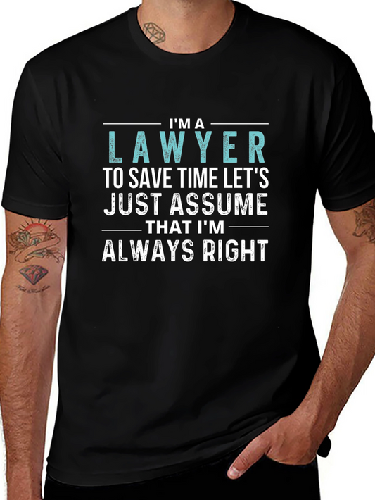 Im a Lawyer Always Right Funny T-Shirt