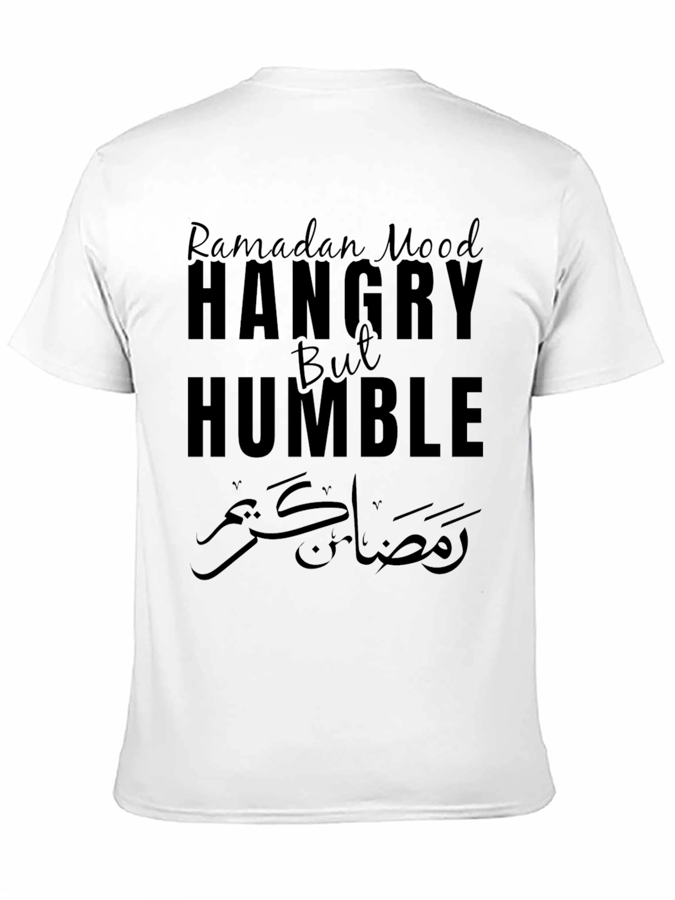 Ramadan Mood Hangry But Humble T-Shirt