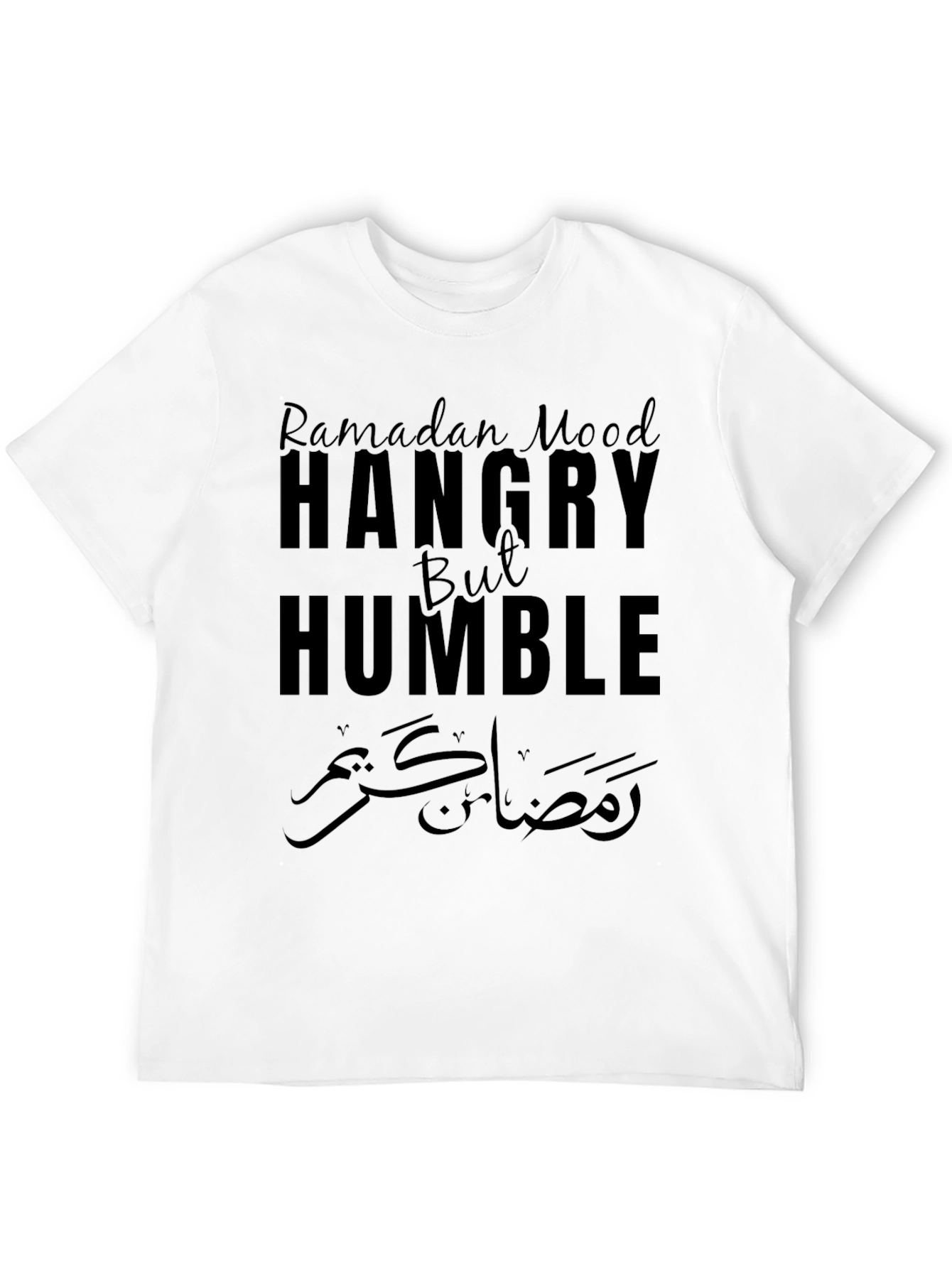 Ramadan Mood Hangry But Humble T-Shirt