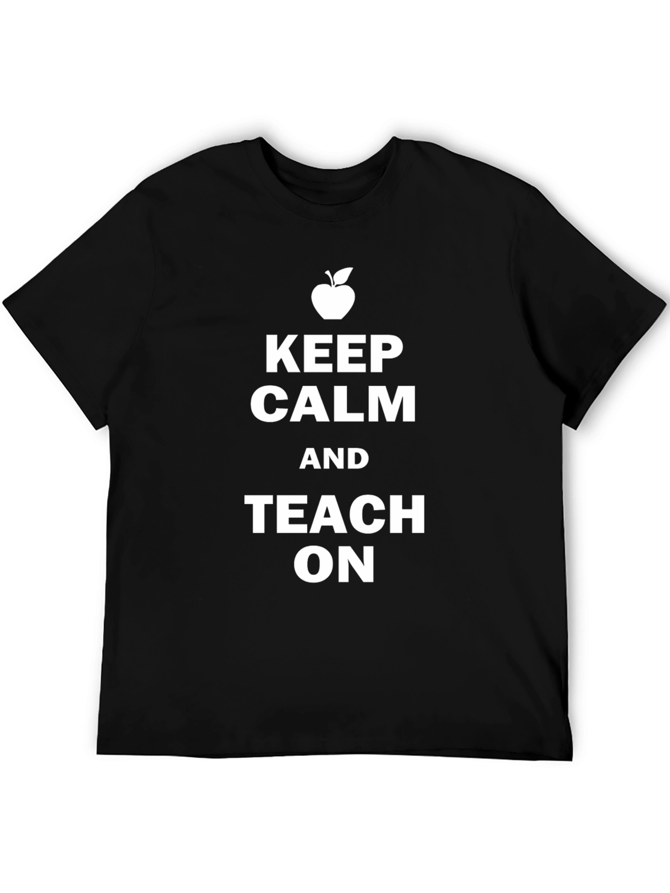 Keep Calm and Teach On T-Shirt