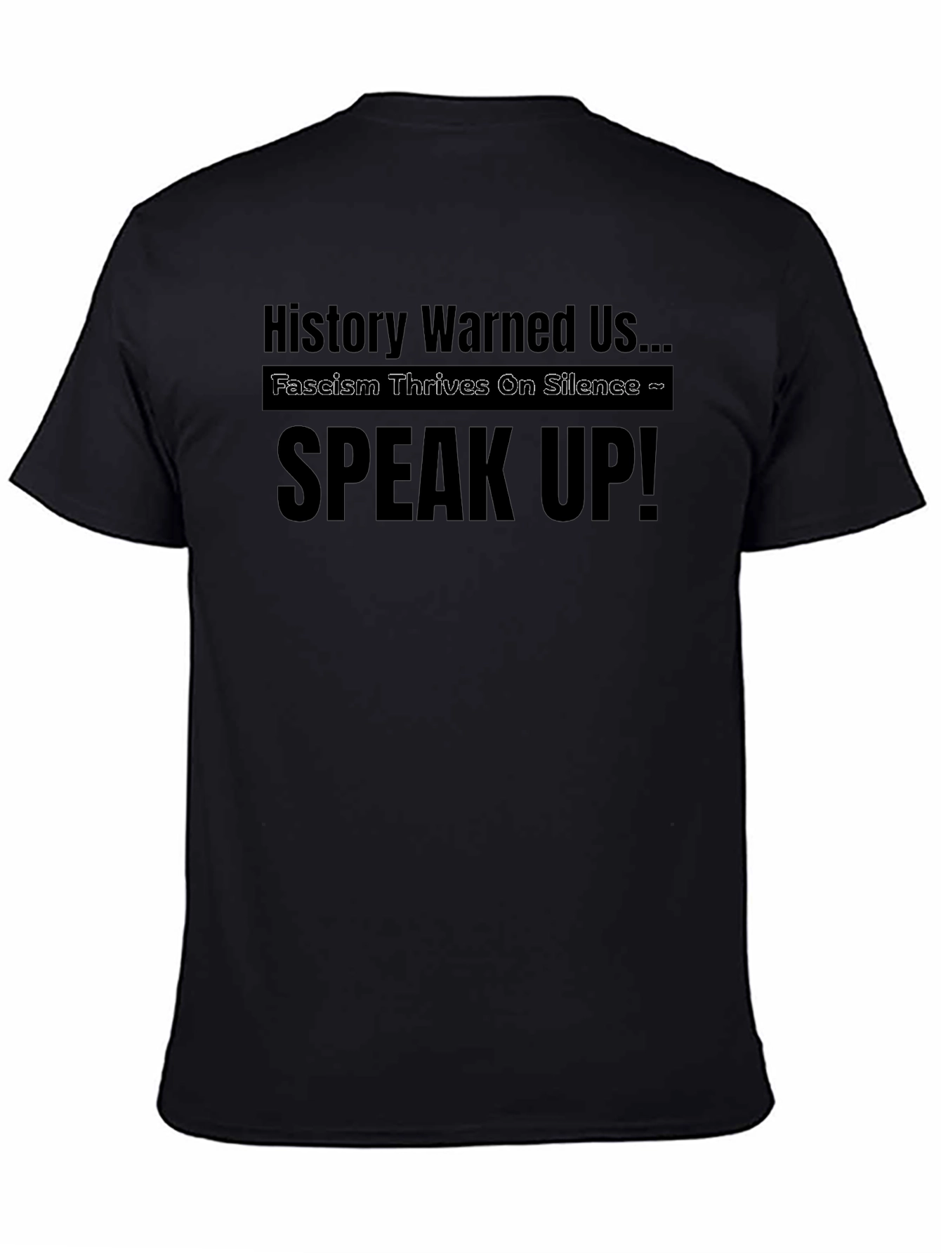 History Warned Us...Speak Up! T-Shirt