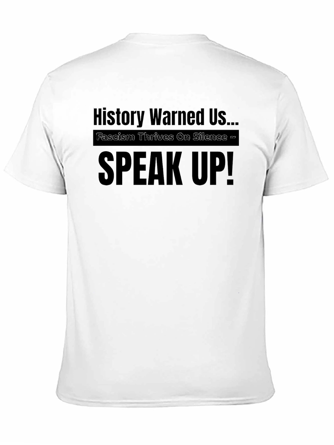 History Warned Us...Speak Up! T-Shirt