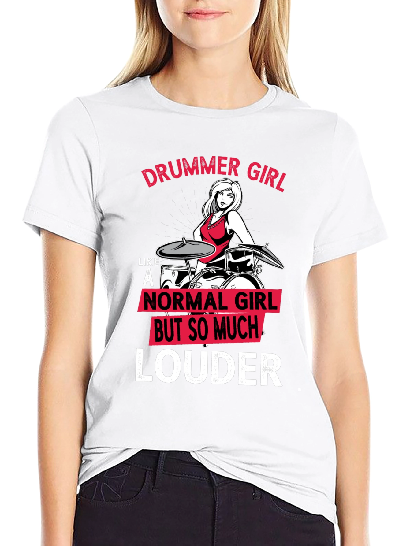 Drummer Girl Louder T-Shirt - Music Lover Tee