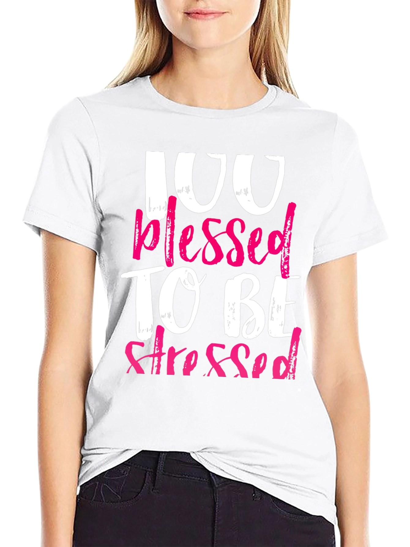 100 Blessed To Be Stressed Graphic T-Shirt