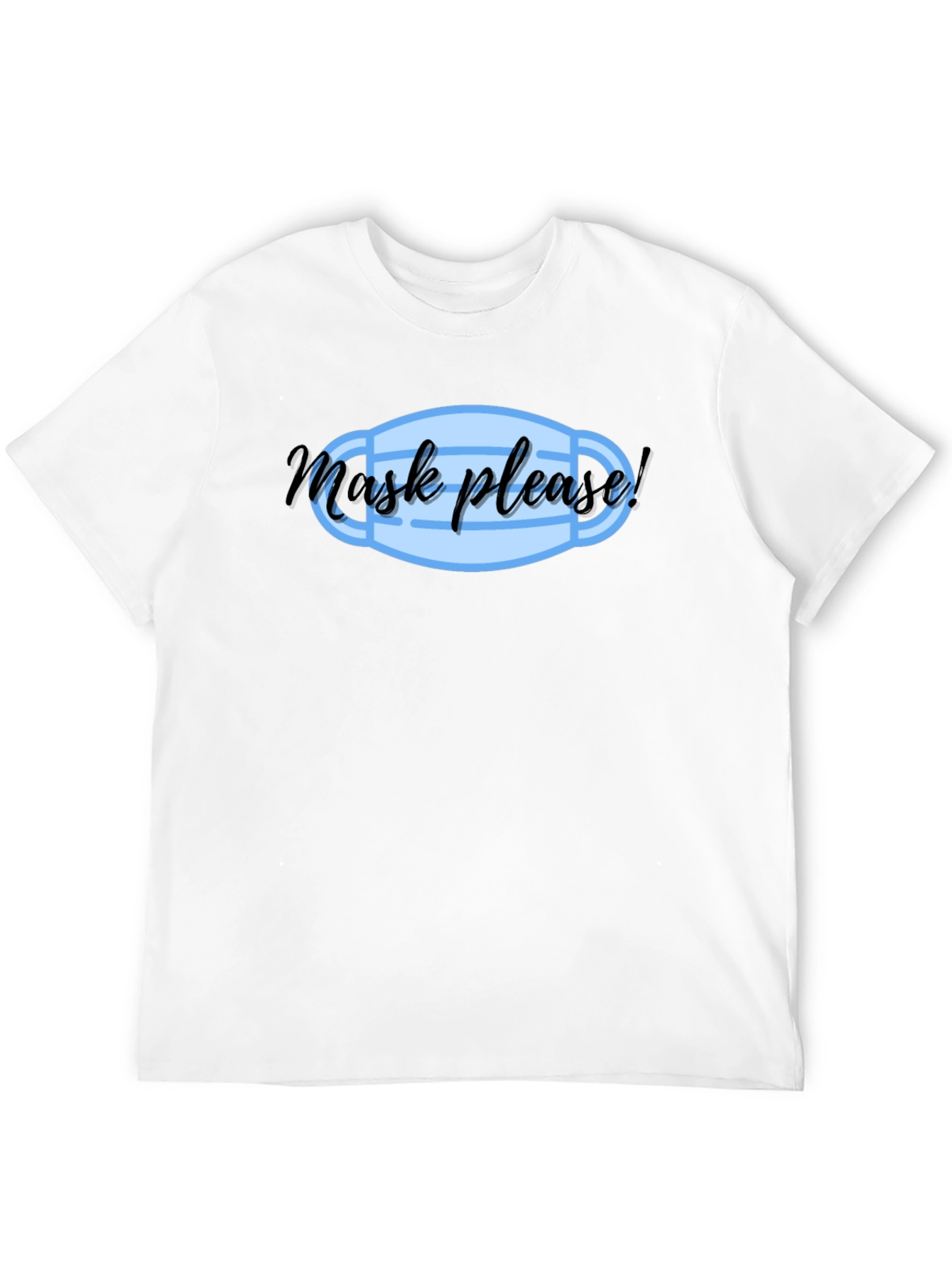 Mask Please! Novelty Graphic T-Shirt