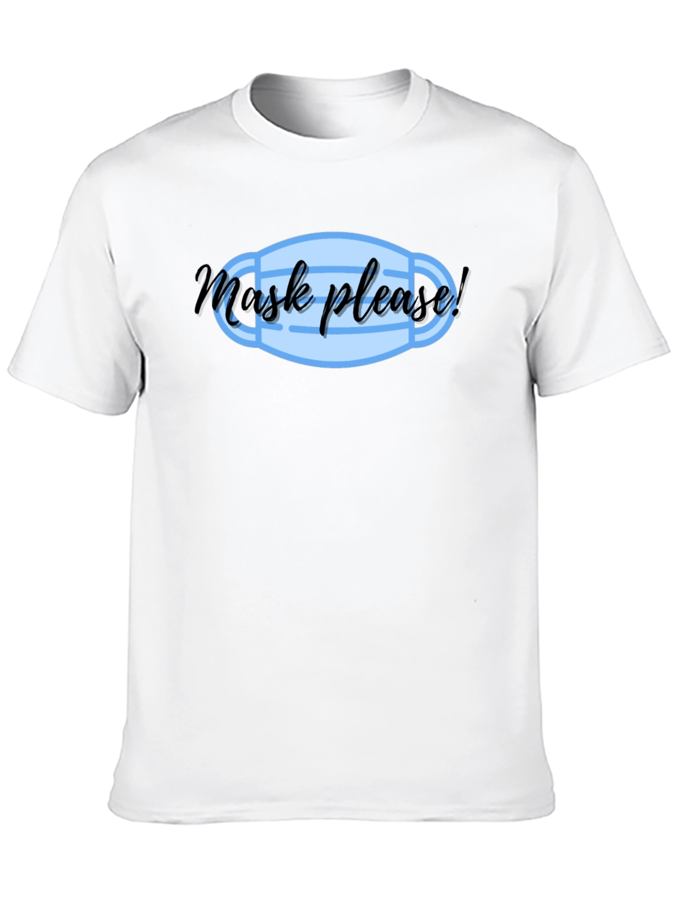 Mask Please! Novelty Graphic T-Shirt