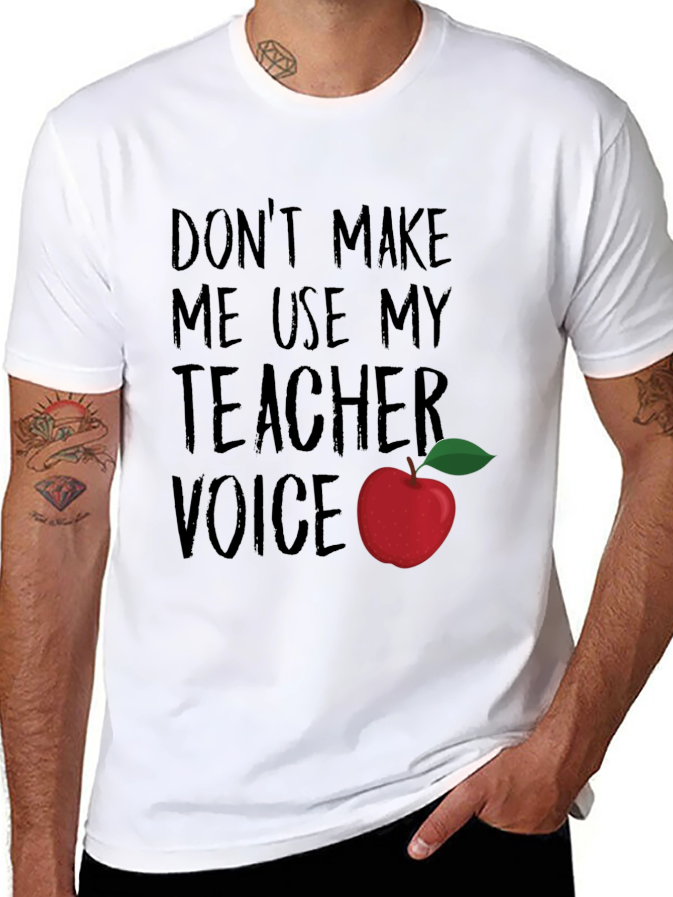 Dont Make Me Use My Teacher Voice T-Shirt