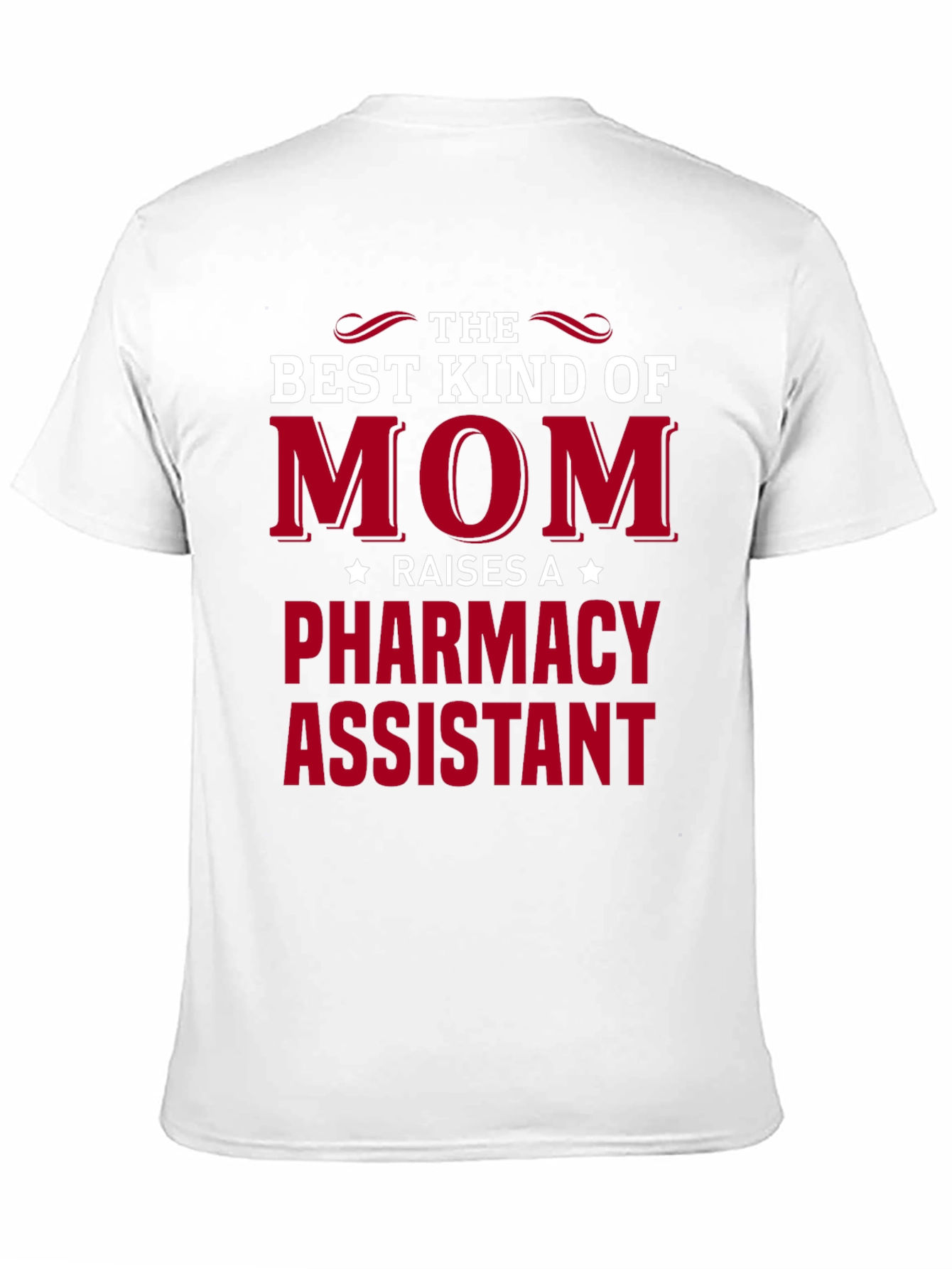 Best Kind of Mom Pharmacy Assistant T-Shirt