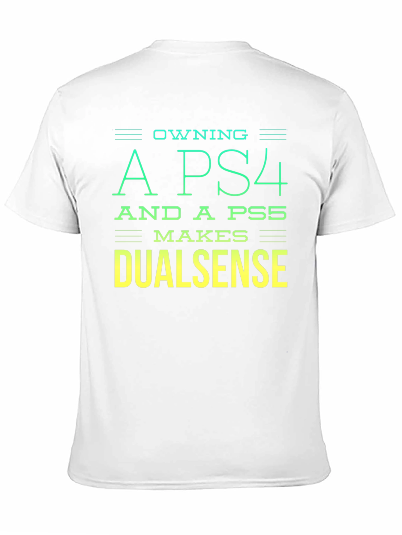 Owning A PS4 & PS5 Makes Dualsense T-Shirt