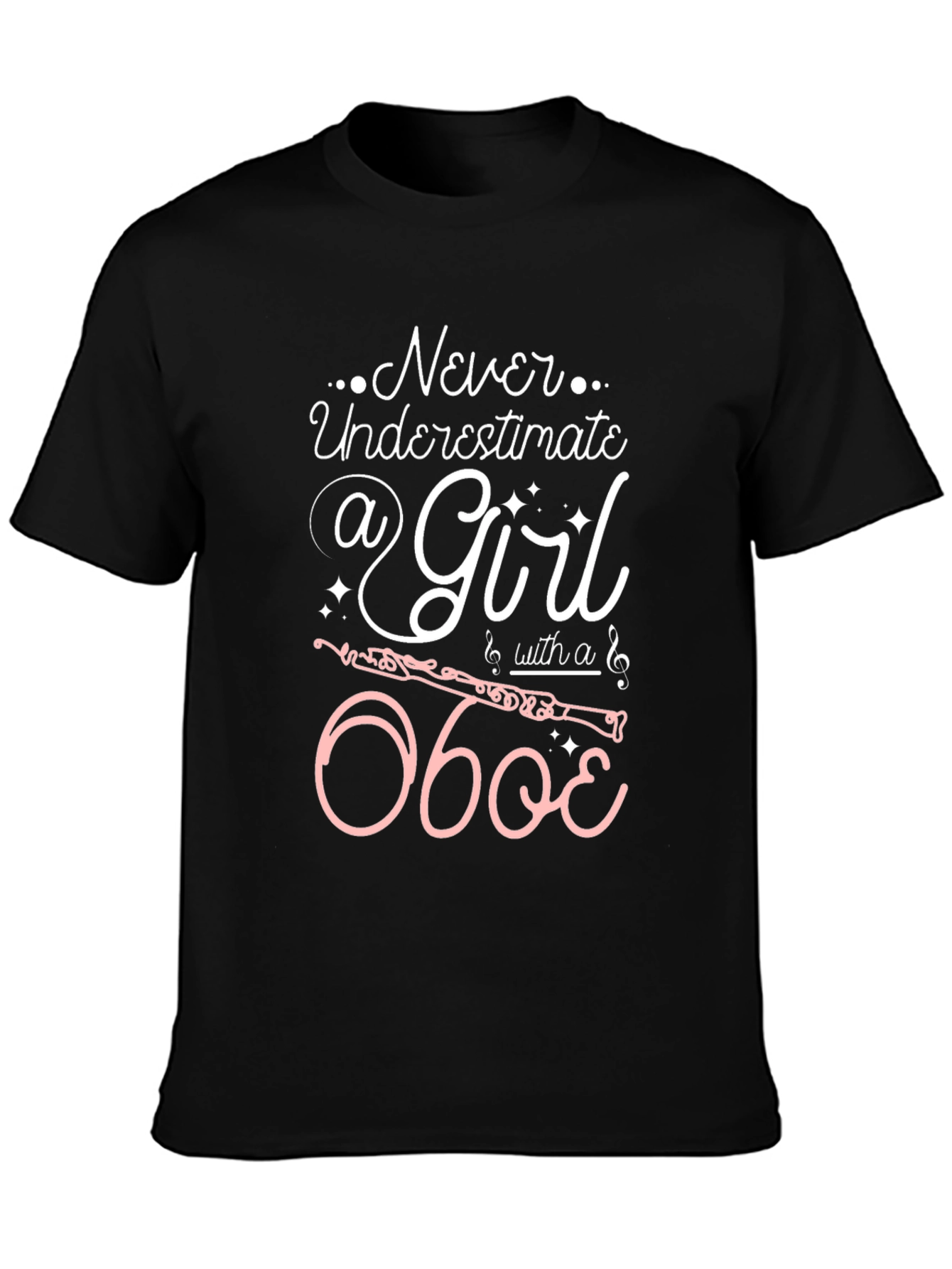 Never Underestimate a Girl with an Oboe T-Shirt