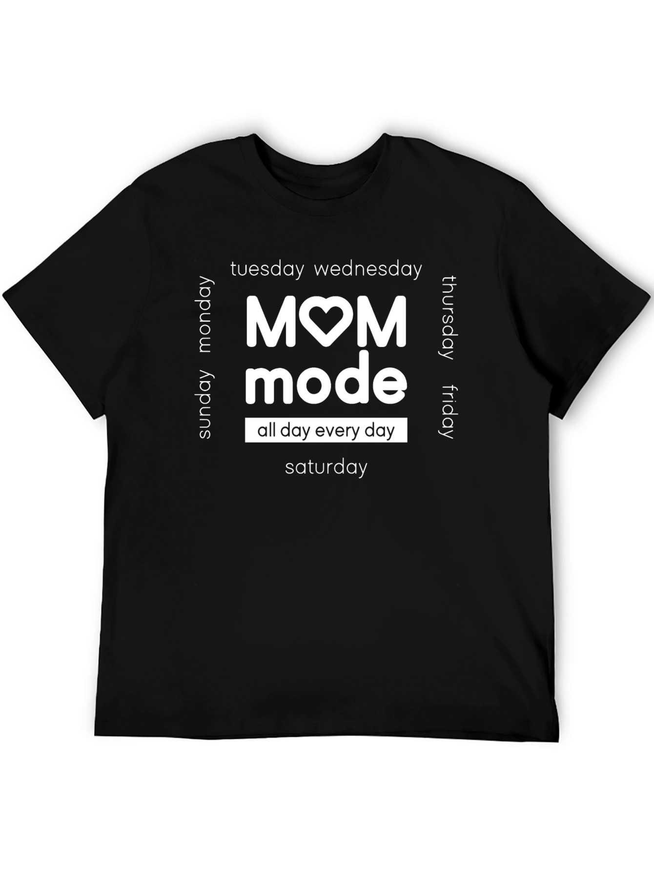 Mom Mode All Day Every Day T-Shirt
