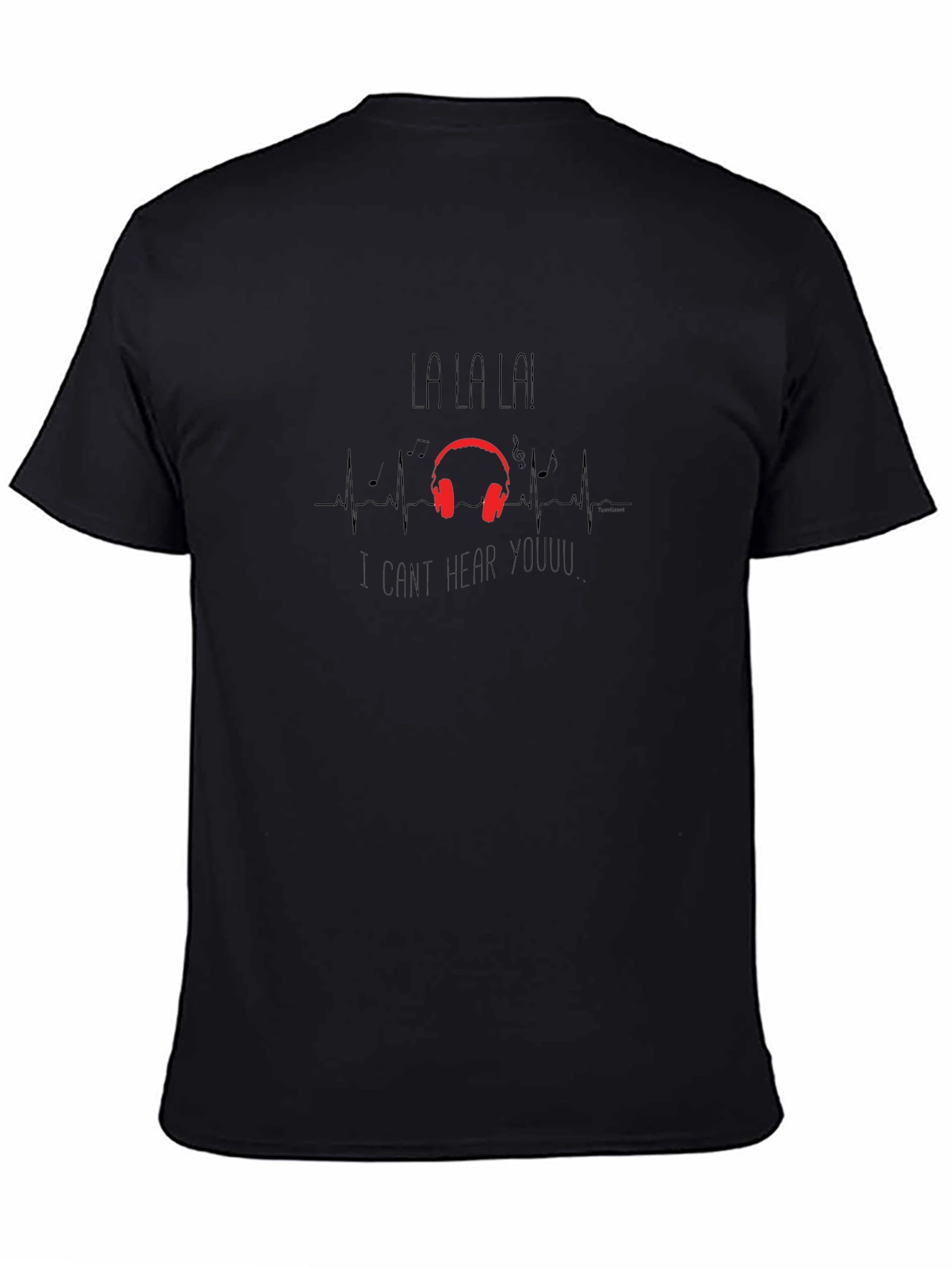La La La Cant Hear You T-Shirt