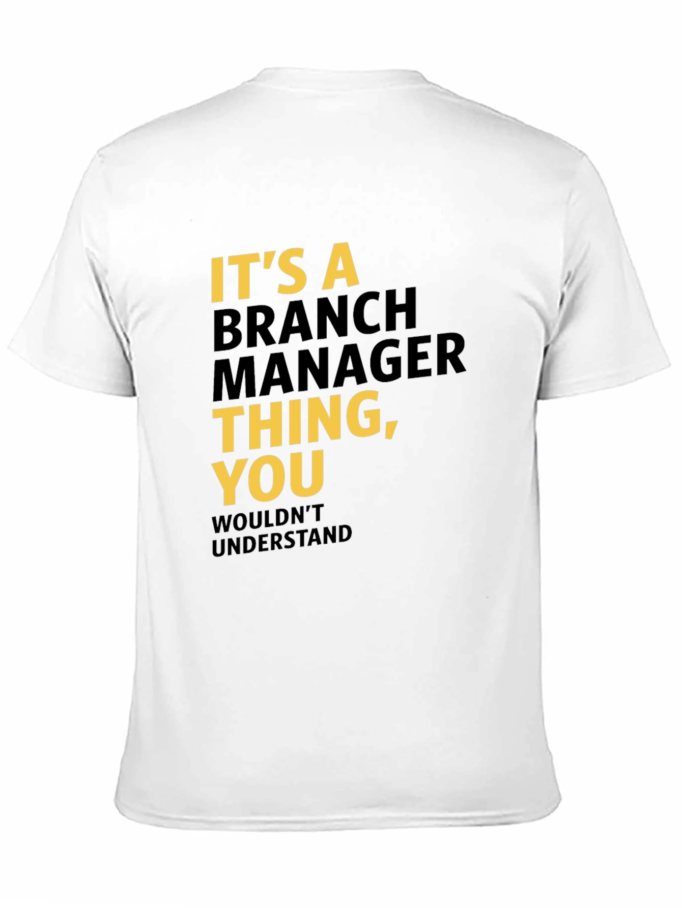 Its a Branch Manager Thing - Graphic Tee