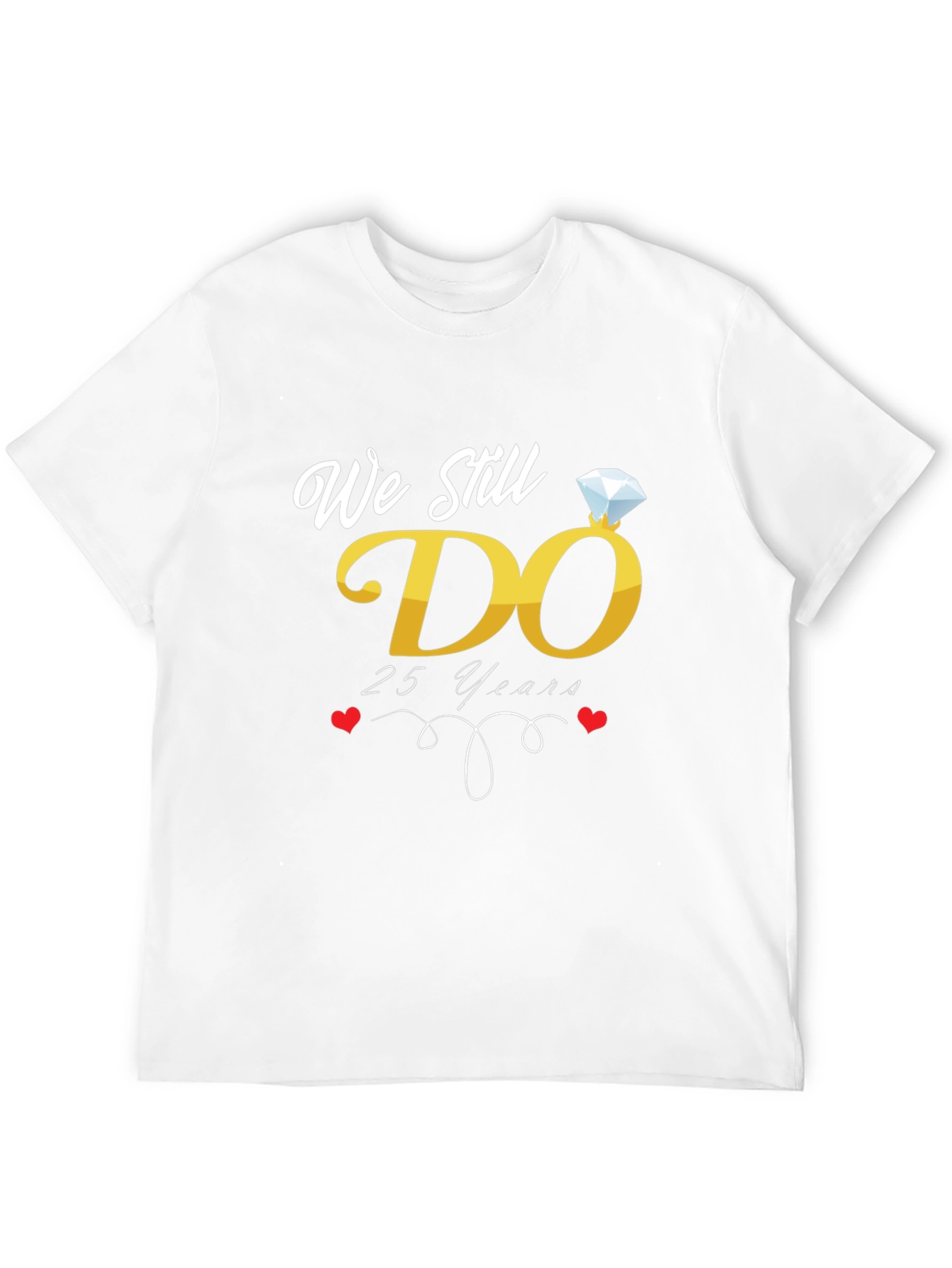 25th Anniversary We Still Do T-Shirt