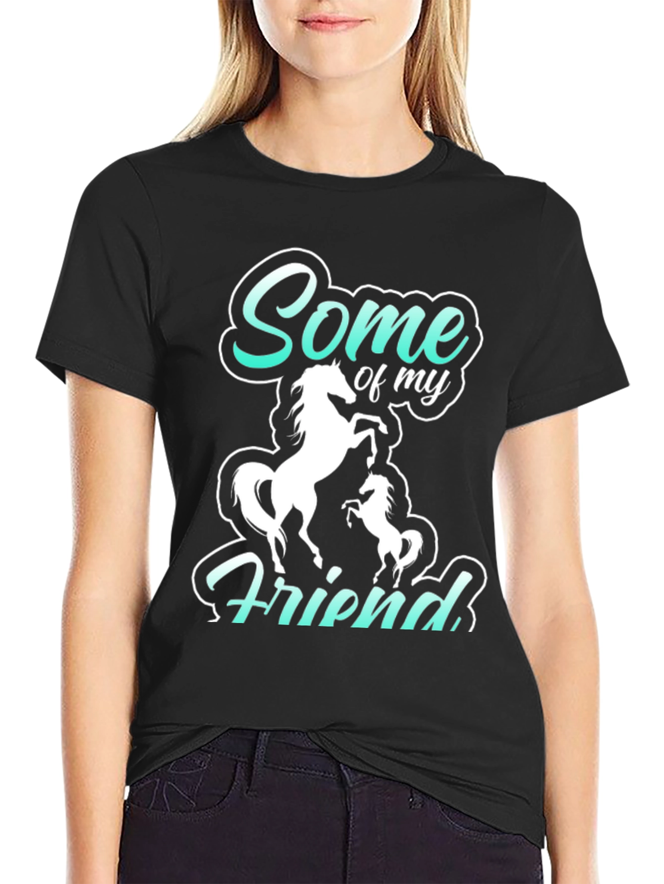 Some of My Friends are Horses Black T-Shirt