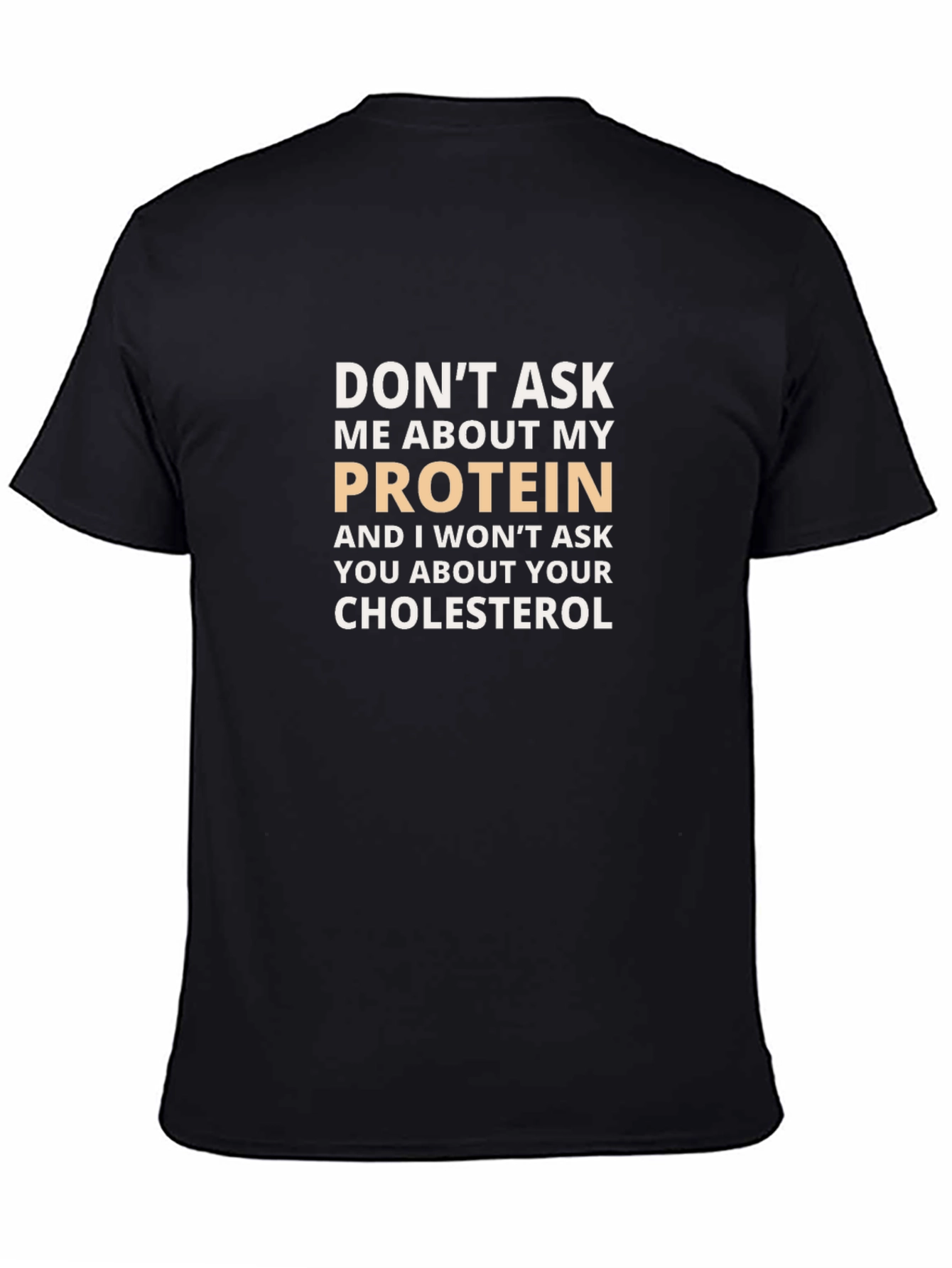 Protein & Cholesterol Slogan T-Shirt - Funny Gym Tee