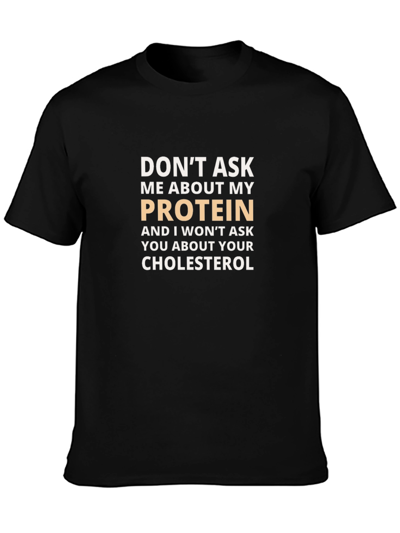 Protein & Cholesterol Slogan T-Shirt - Funny Gym Tee