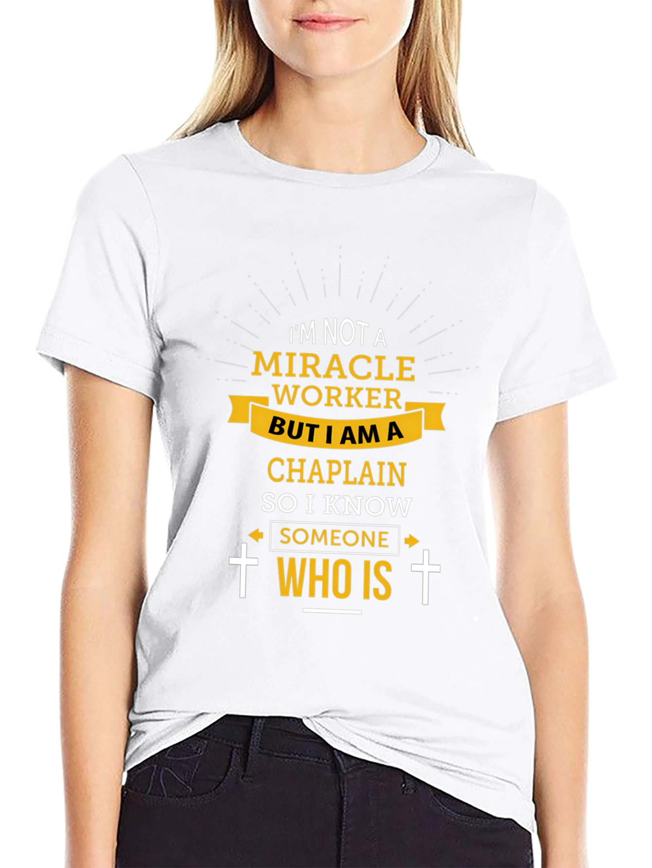 Chaplain T-Shirt: I Know Someone Who Is