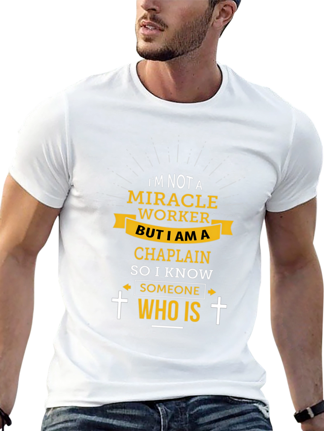 Chaplain T-Shirt: I Know Someone Who Is