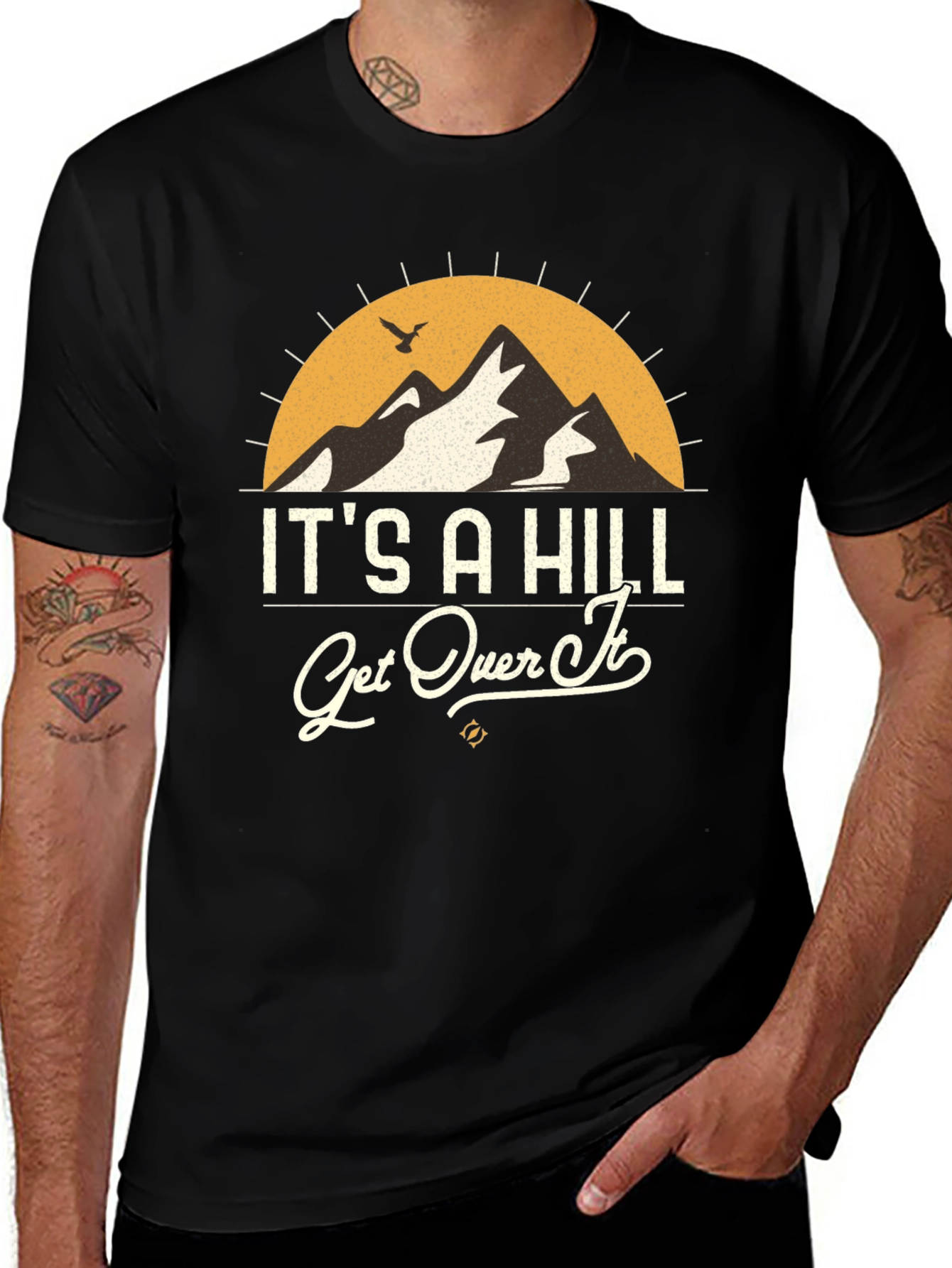 Its A Hill Get Over It Graphic Tee