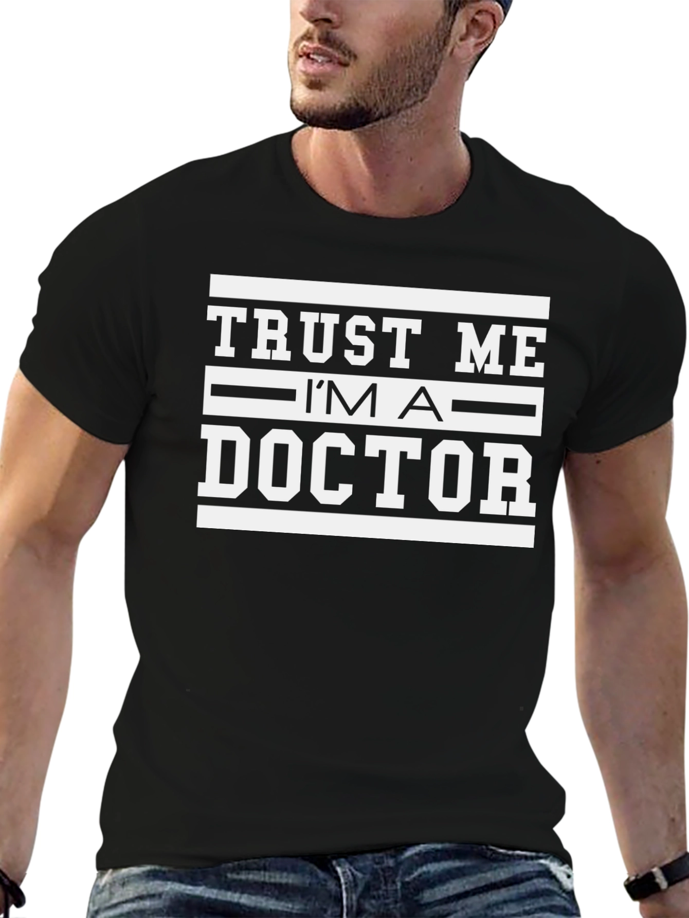 Trust Me Im A Doctor T-Shirt