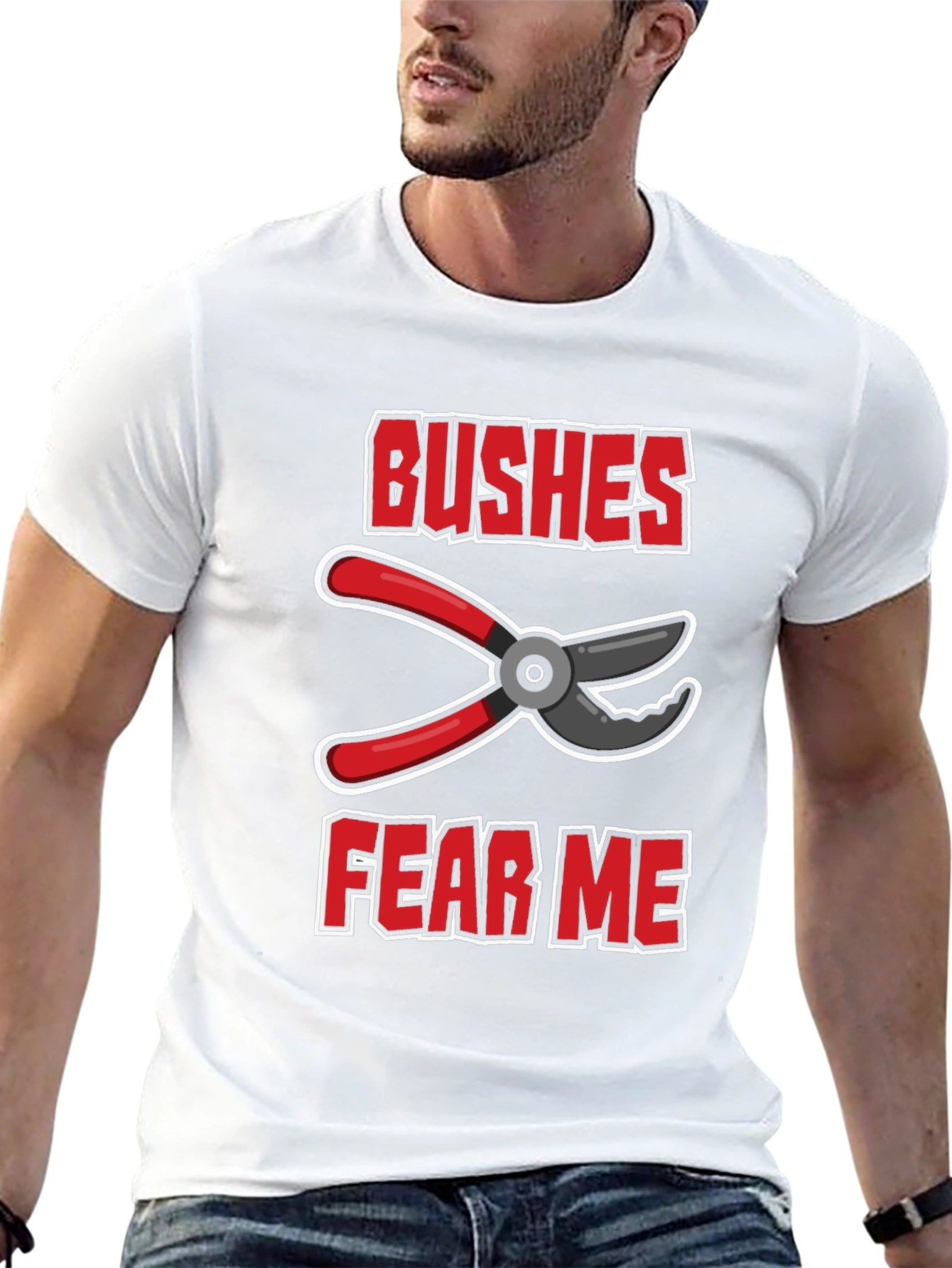 Bushes Fear Me Funny Gardener T-Shirt