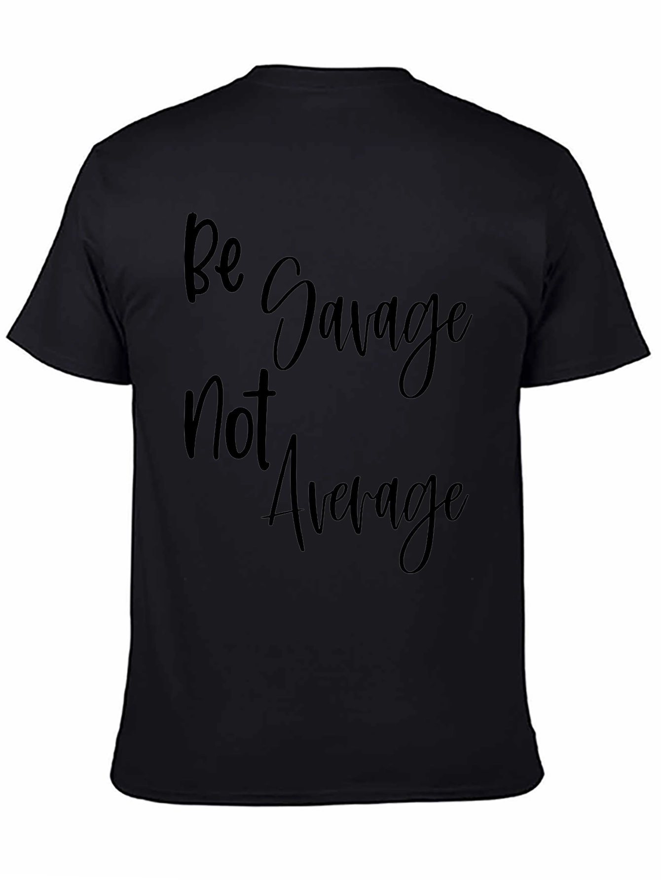 Be Savage Tee: Cool Black Graphic T-Shirt