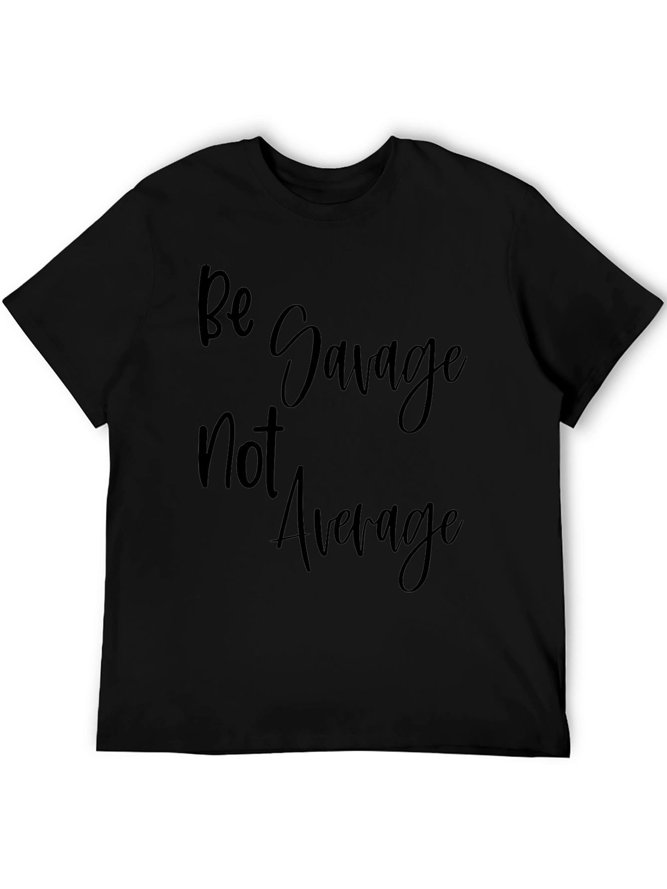 Be Savage Tee: Cool Black Graphic T-Shirt