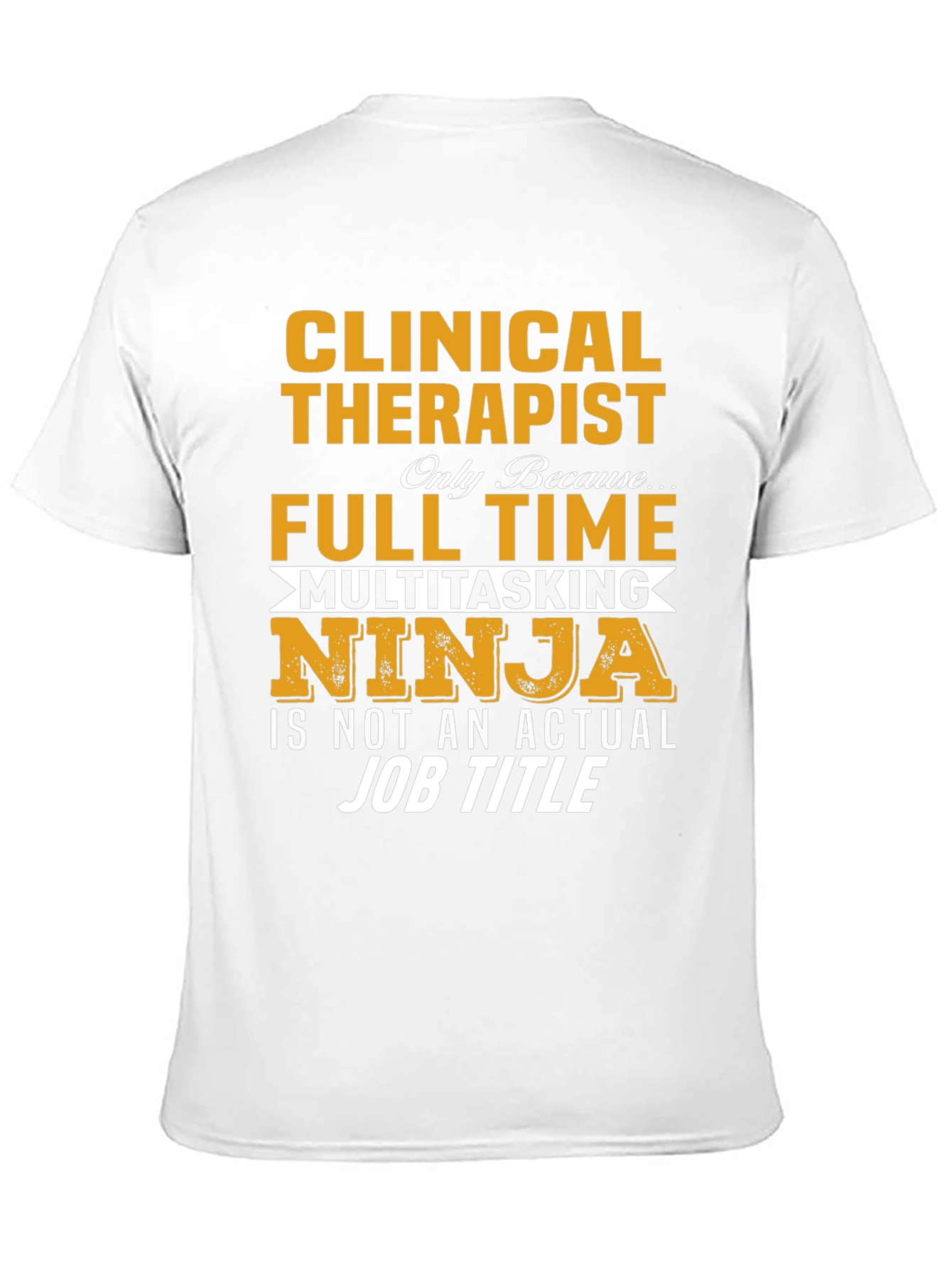 Clinical Therapist Full Time Ninja T-Shirt