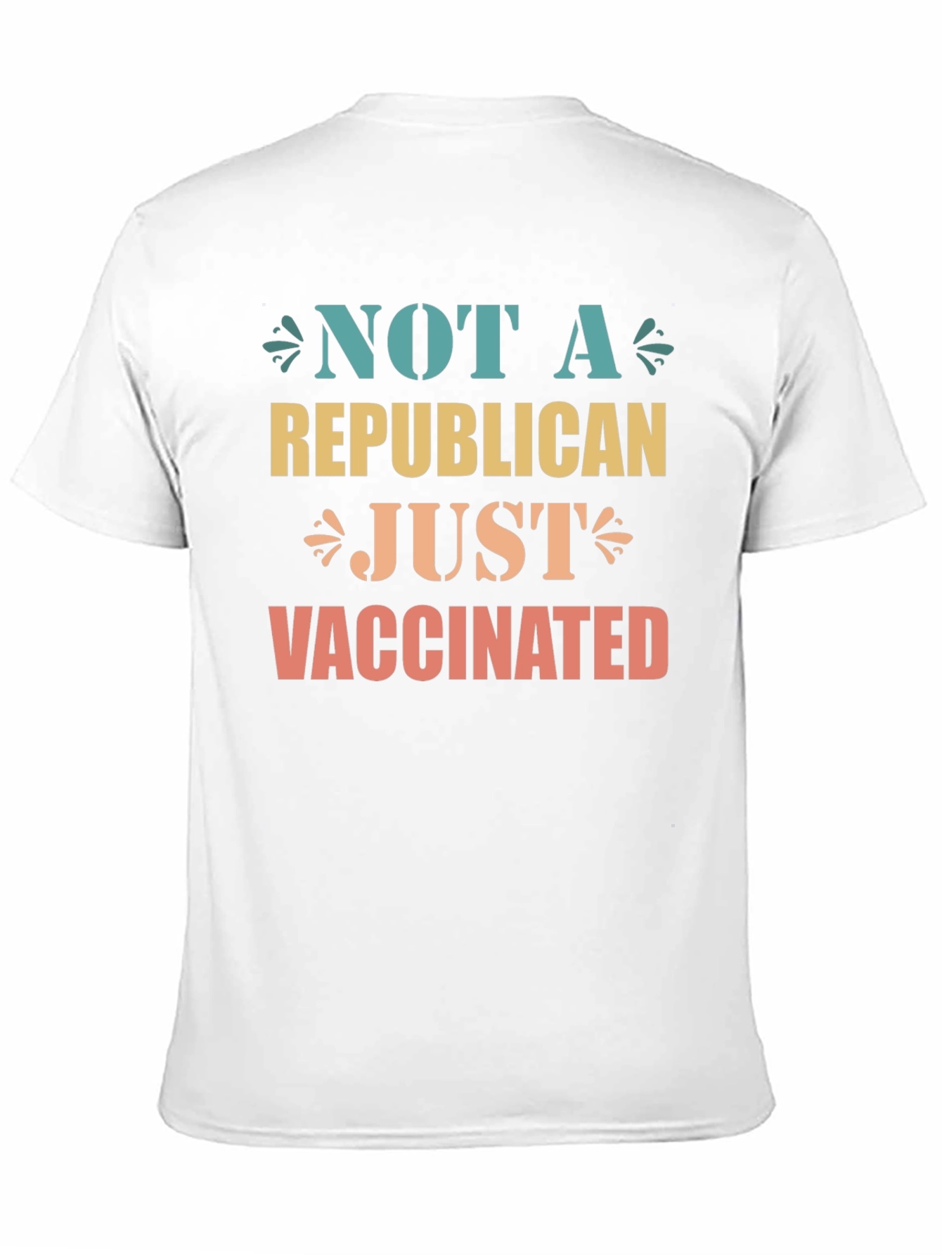 Not A Republican Just Vaccinated Graphic Tee