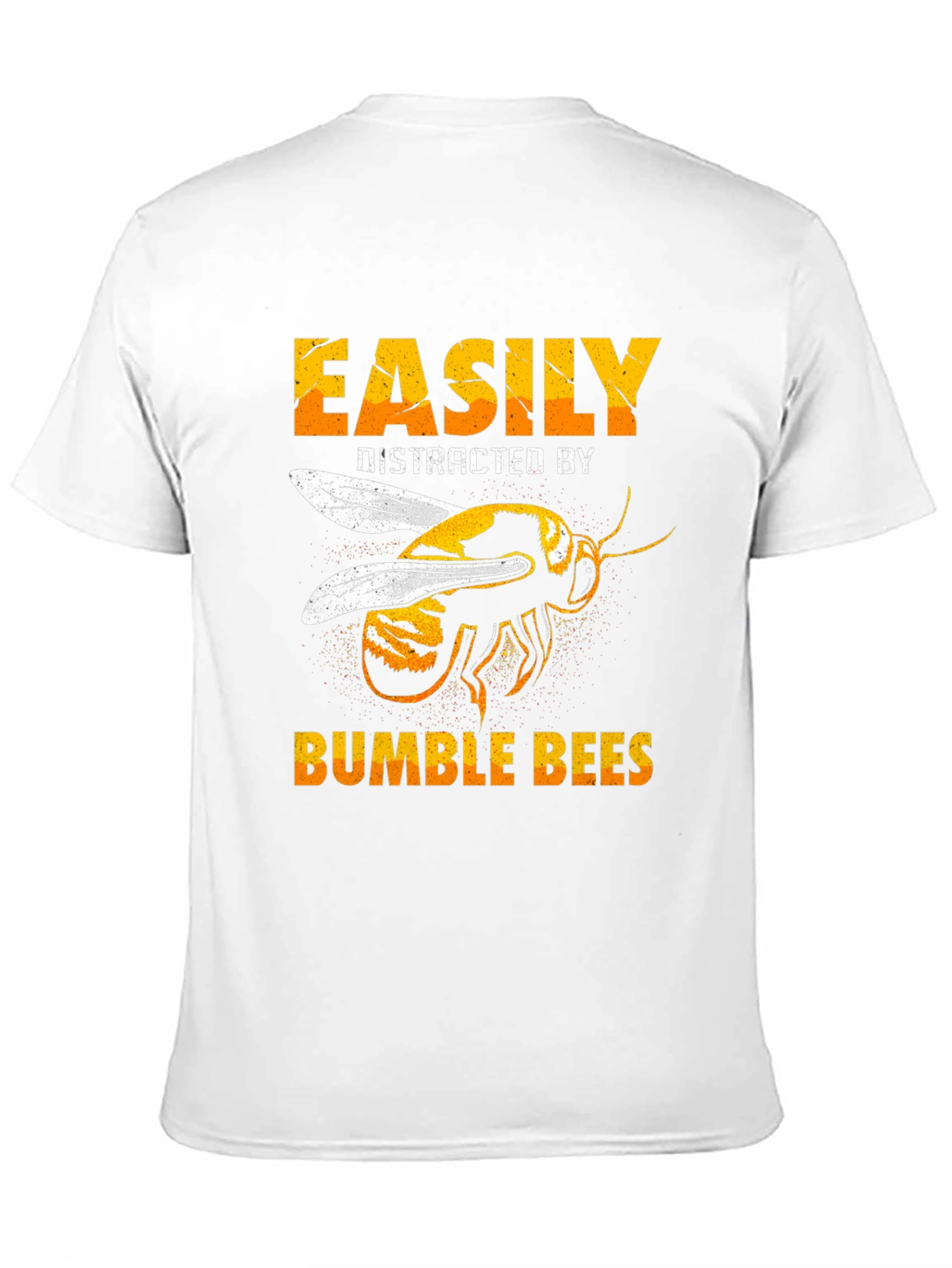 Bumble Bee T-Shirt - Easily Distracted