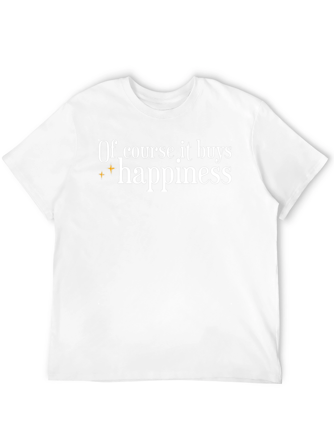 Of Course It Buys Happiness Graphic Tee