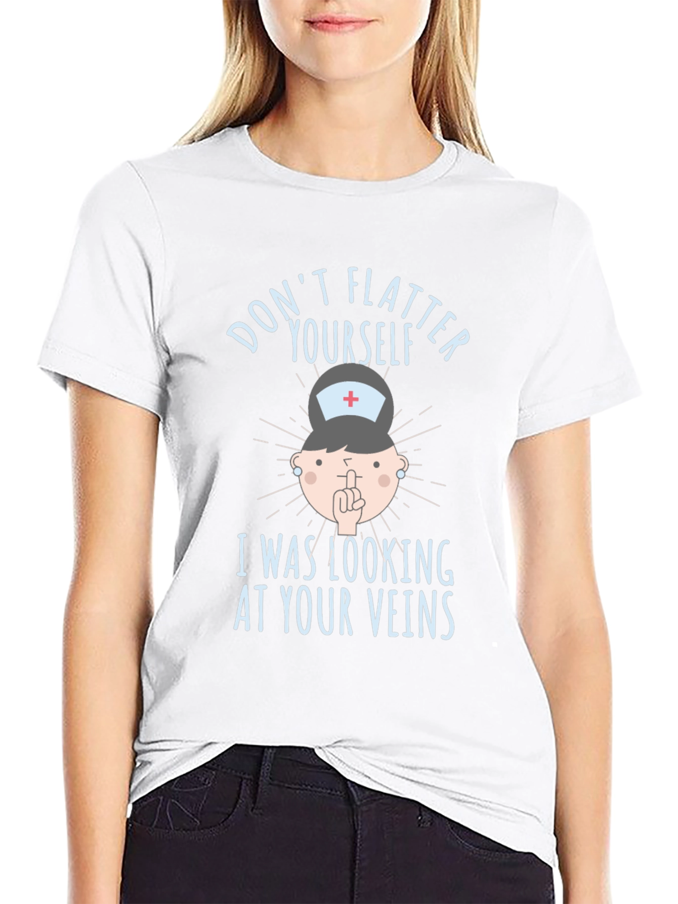 Funny Nurse Veins T-Shirt: Dont Flatter Yourself