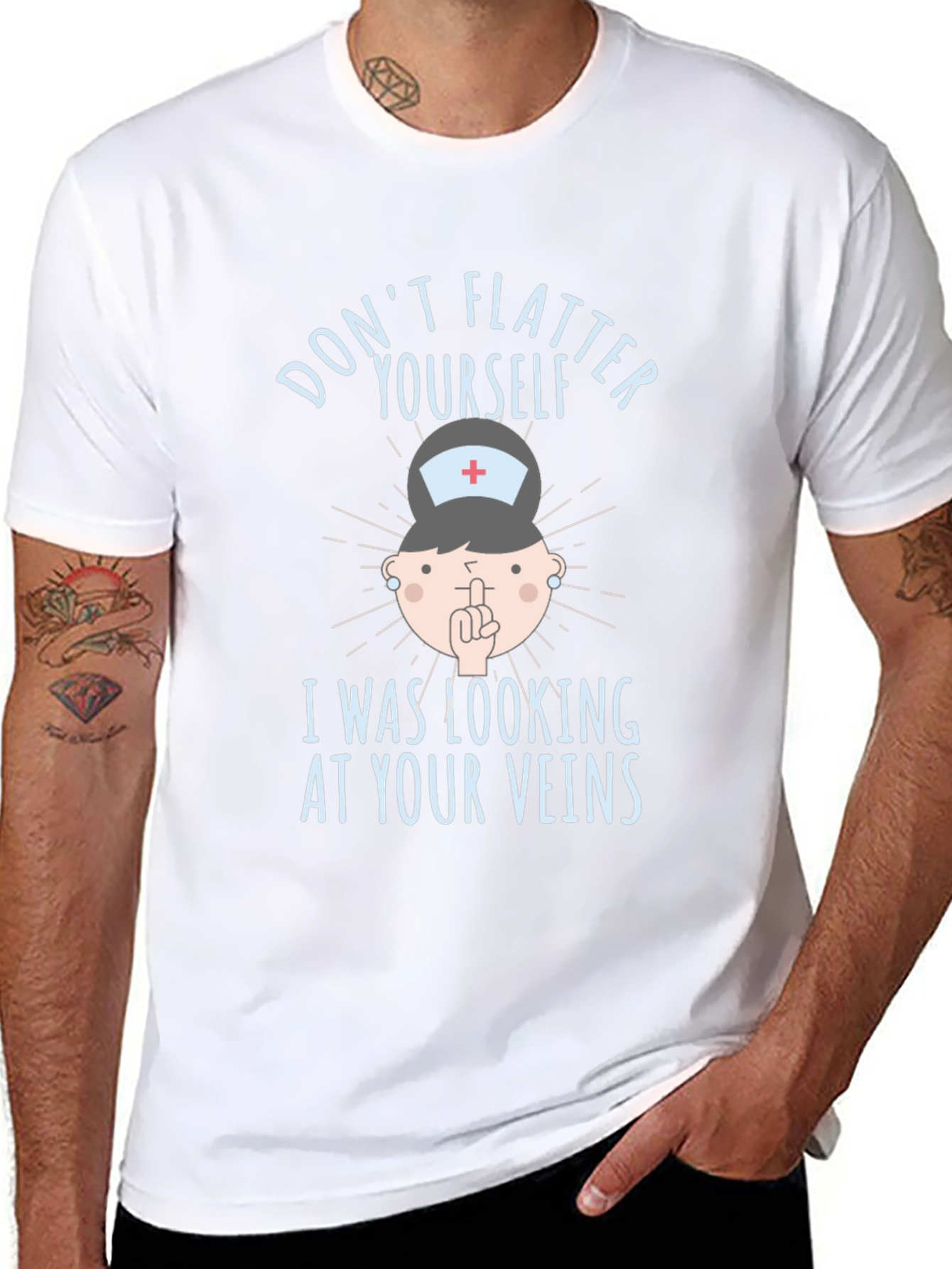 Funny Nurse Veins T-Shirt: Dont Flatter Yourself