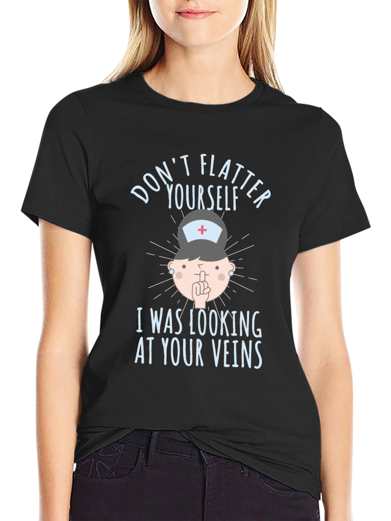 Funny Nurse Veins T-Shirt: Dont Flatter Yourself