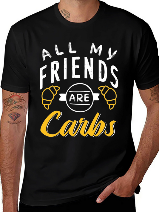 All My Friends Are Carbs T-Shirt Funny Foodie Tee