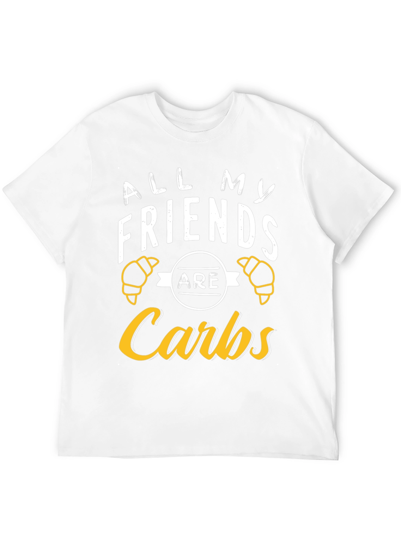 All My Friends Are Carbs T-Shirt Funny Foodie Tee