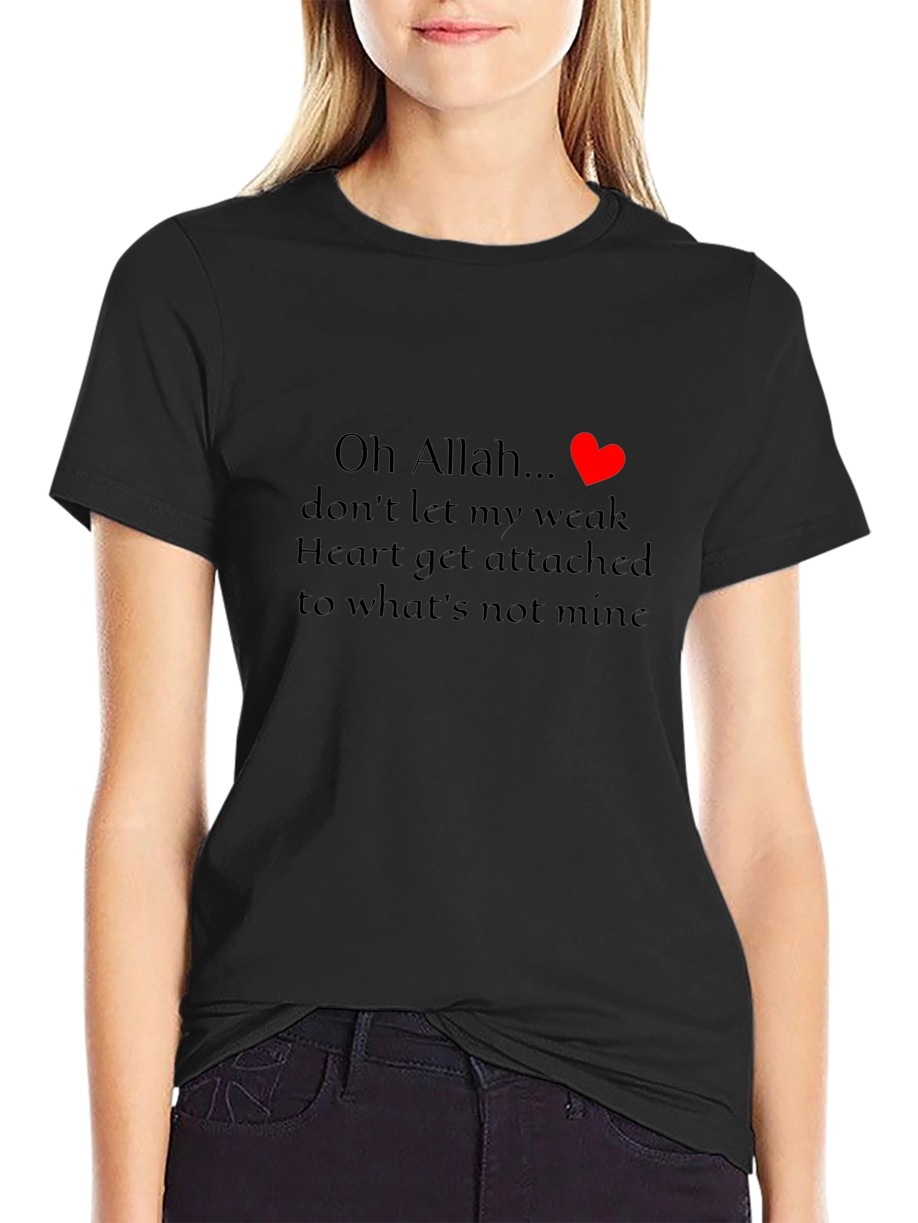 Heartfelt Black T-Shirt: Oh Allah...
